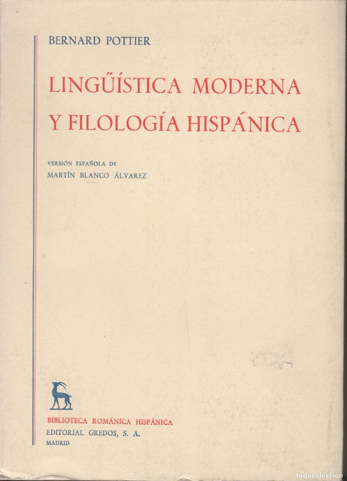 B&uuml;cher: LING&Uuml;ISTICA MODERNA Y FILOLOGIA HISPANICA. Pottier, Bernard. EDITORIAL: Gredos - Pottier, Ber