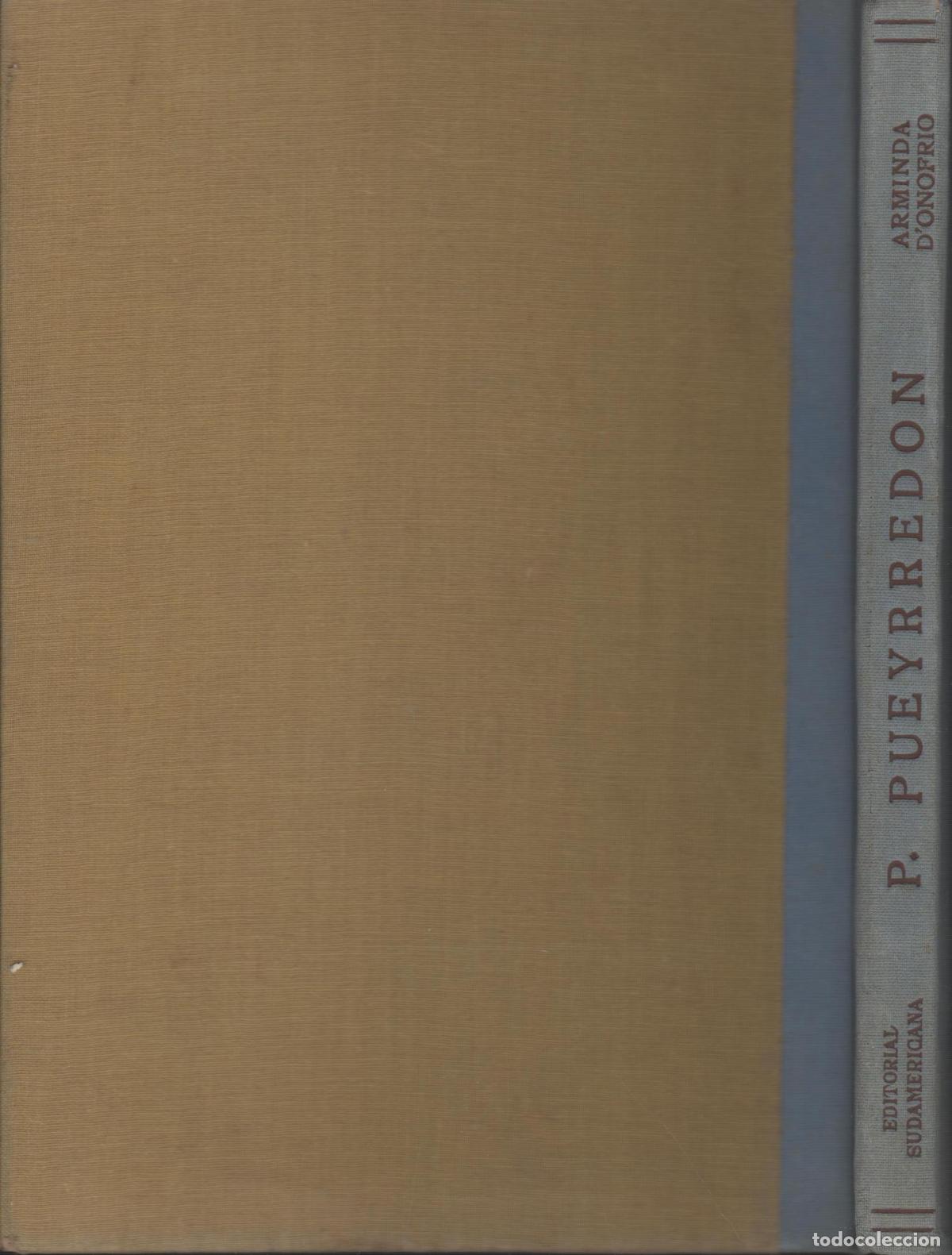 Livres: LA EPOCA Y EL ARTE DE PRILIDIANO PUEYRREDON- D'Onofrio, Arminda- EDITORIAL: Edit.Sudamericana