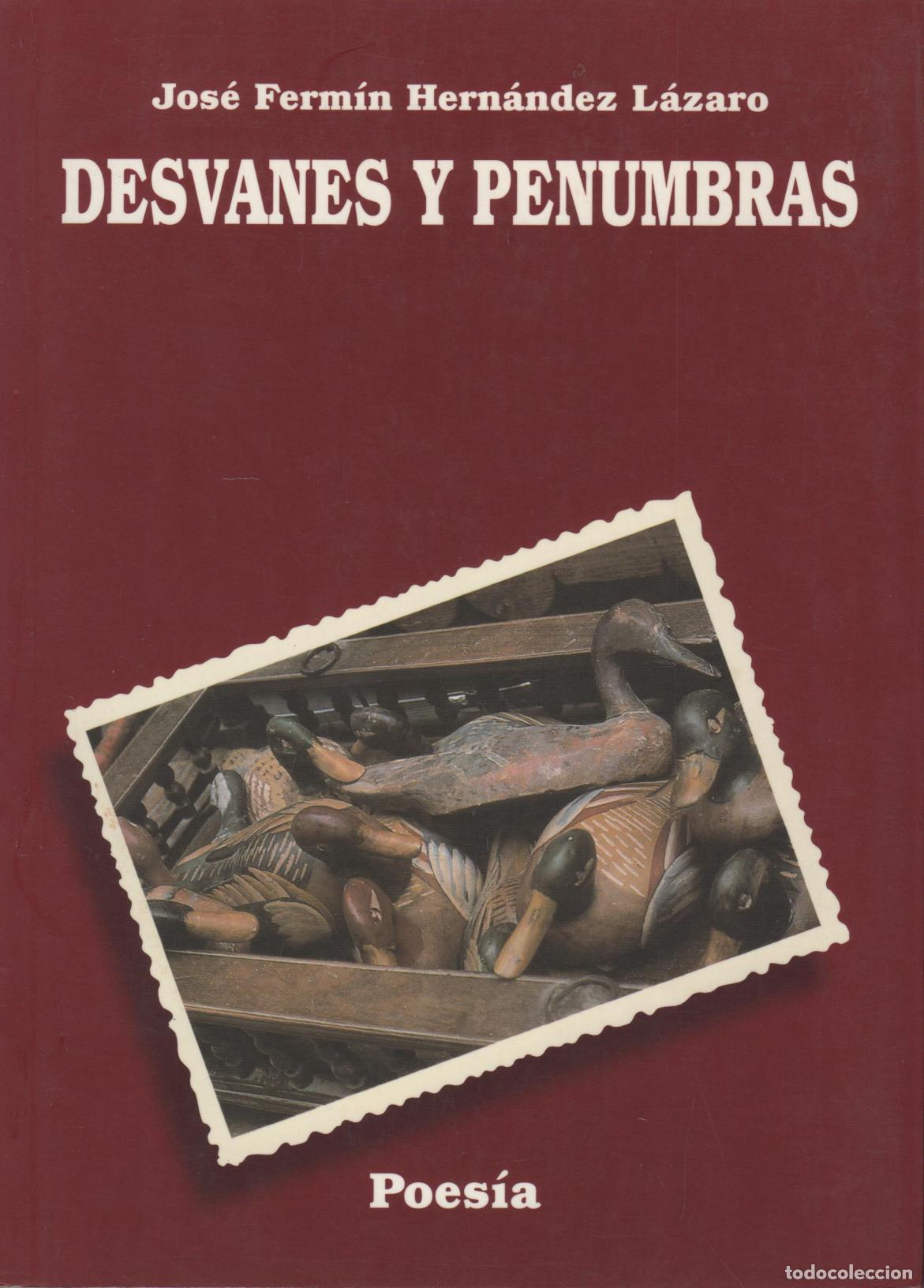 B&uuml;cher: DESVANES Y PENUMBRAS. POEMAS JOS&Eacute; FERM&Iacute;N HERN&Aacute;NDEZ L&Aacute;ZARO - EDITORIAL: Prensa del Rioja - JOS