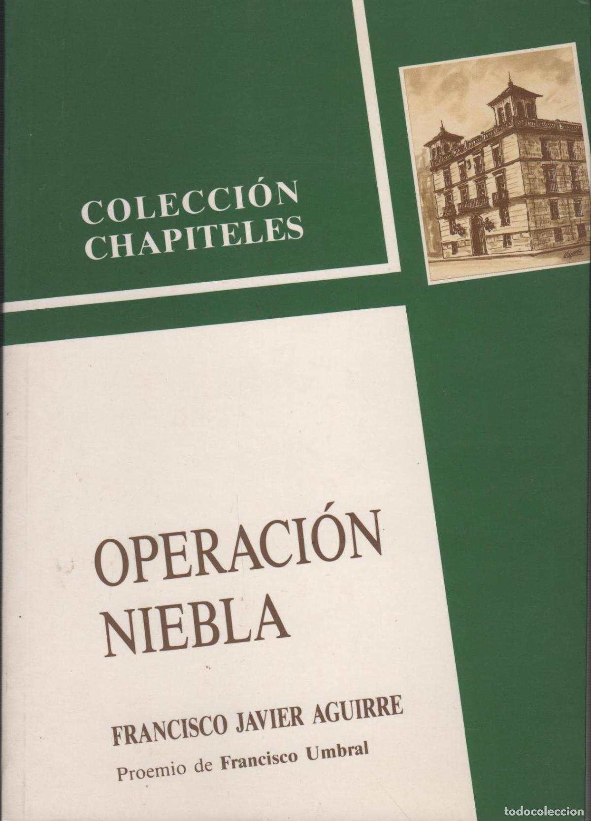 Livros em segunda m&atilde;o: OPERACION NIEBLA. proemio de francisco Umbral Aguirre, Francisco Javier - EDITORIAL: Cultura
