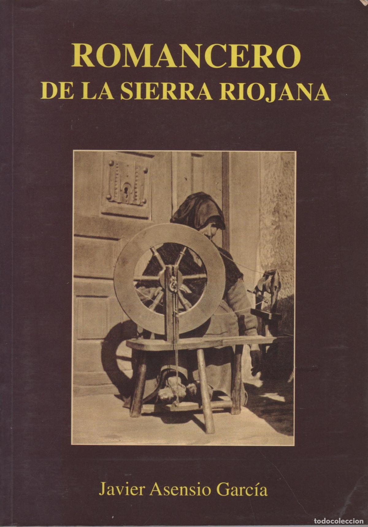 B&uuml;cher: ROMANCERO DE LA SIERRA RIOJANA - Colecci&oacute;n de Asensio Garcia, Javier- EDITORIAL: - Asensio Ga