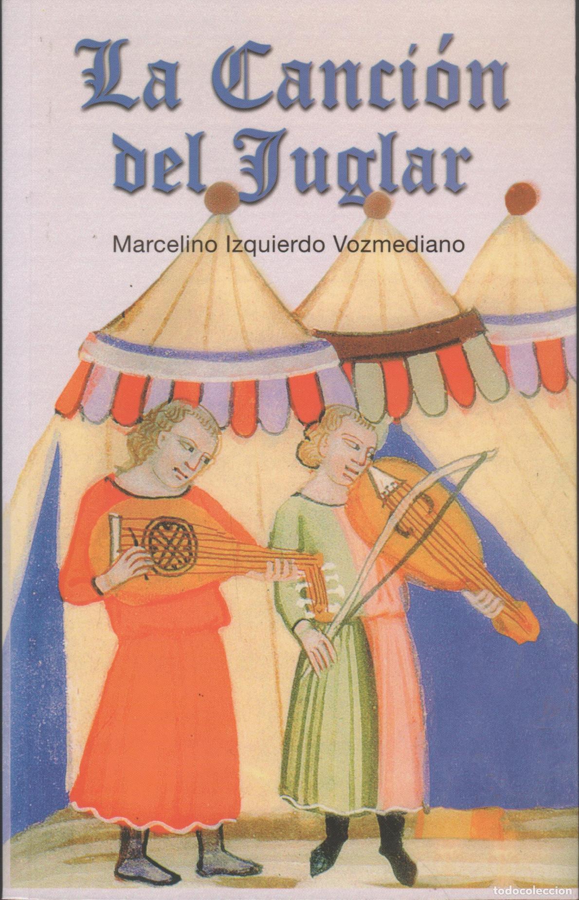 Libros: LA CANCION DEL JUGLAR Historias de La Rioja. Izquierdo, Marcelino - EDITORIAL: - Izquierdo, M