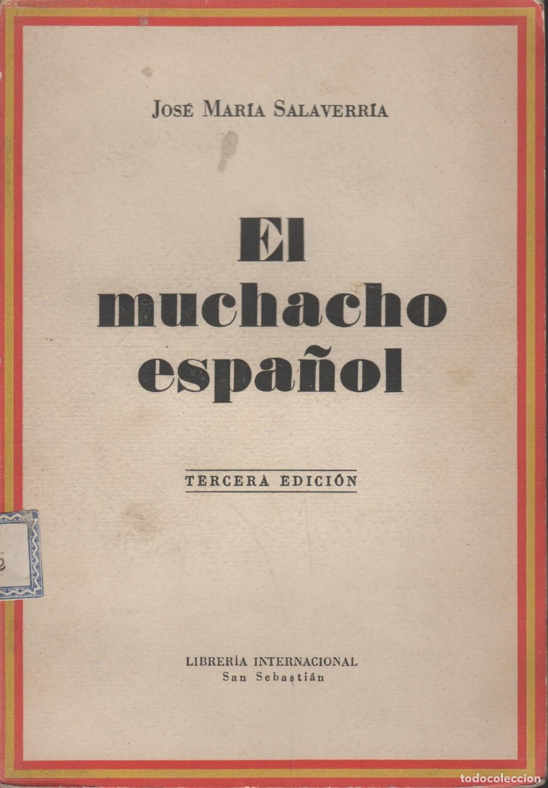 Livres: EL MUCHACHO ESPA&Ntilde;OL- tercera edici&oacute;n. Salaverria, Jose Maria EDITORIAL: Libr.Internaciona - S
