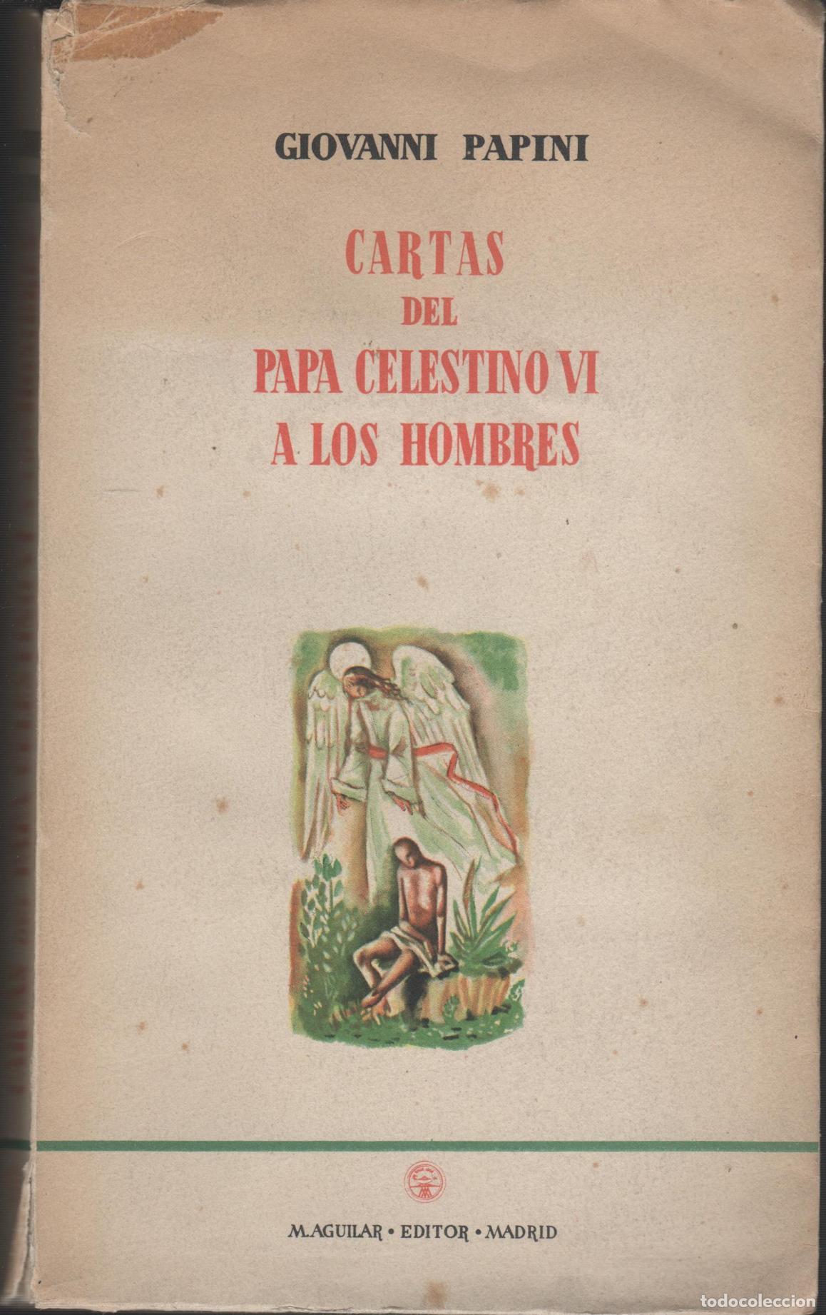 Libri di seconda mano: CARTAS DEL PAPA CELESTINO VI A LOS HOMBRES Papini, Giovanni - EDITORIAL: Aguilar- - Papini, G