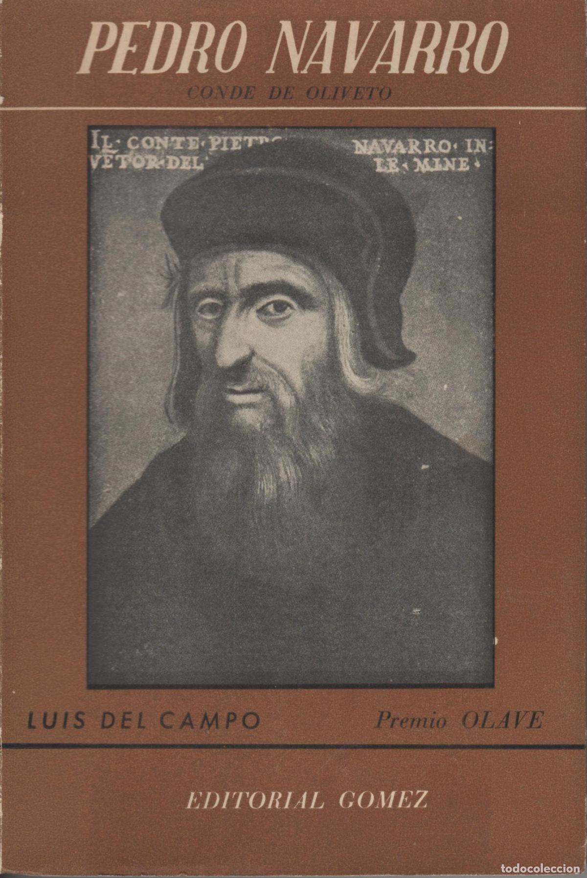 Libri di seconda mano: PEDRO NAVARRO. CONDE DE OLIVETO. (1460-1528) ENSAYO BIOGR&Aacute;FICO. - DEL CAMPO JES&Uacute;S, LUIS - EDI