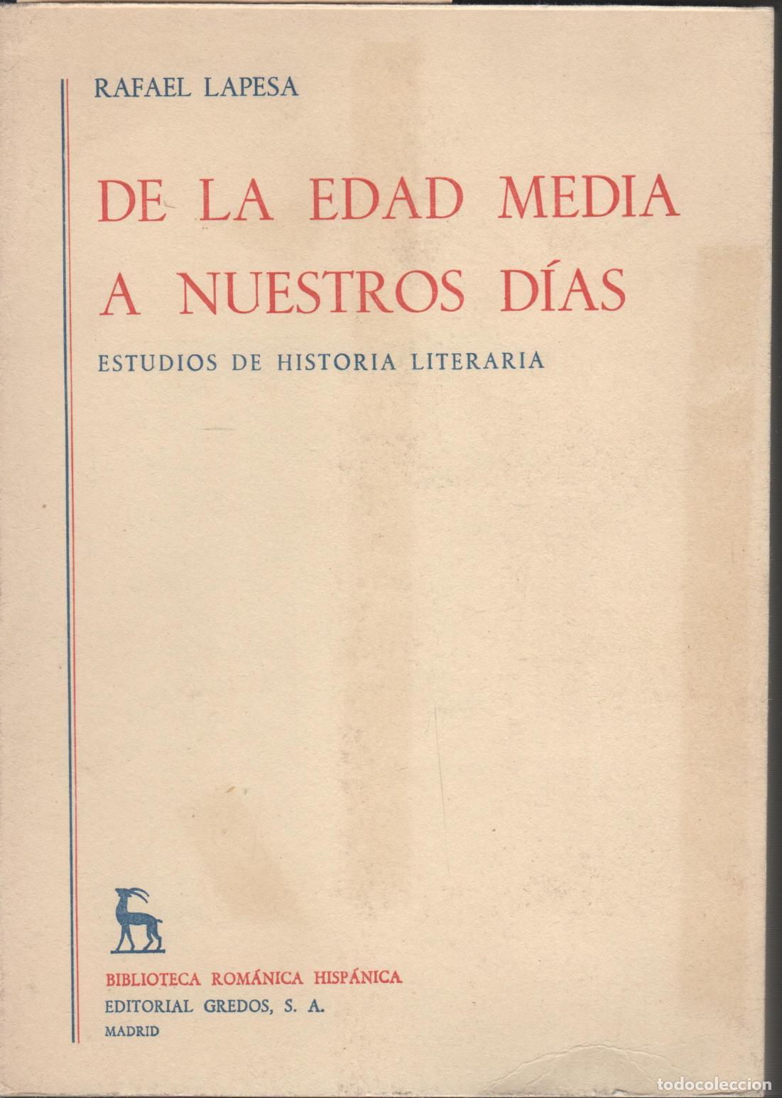 books: DE LA EDAD MEDIA A NUESTROS DIAS . Estudios de Lapesa, Rafael- EDITORIAL: Gredos - Lapesa, Ra
