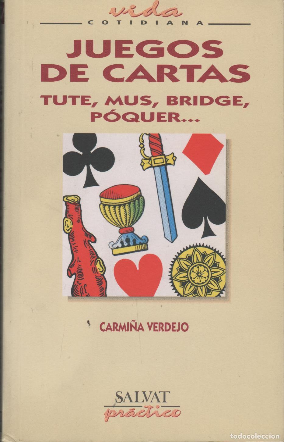 B&uuml;cher: JUEGOS DE CARTAS. TUTE, MUS, BRIDGE, POQUER VERDEJO, CARMI&Ntilde;A - EDITORIAL: Salvat Editores - V