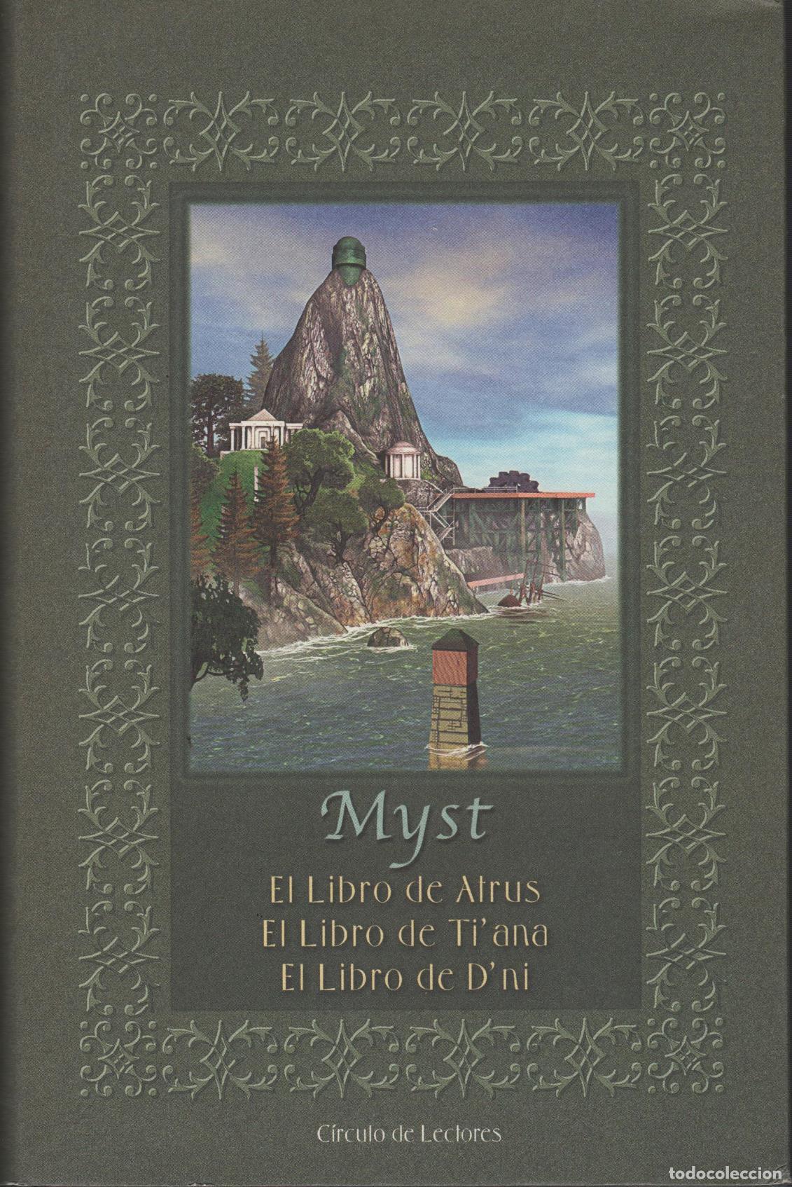 Libros: MYST: EL LIBRO DE ATRUS. EL LIBRO DE TI'ANA. EL LIBRO DE D'NI RAND MILLER - EDITORIAL: C&iacute;rcul