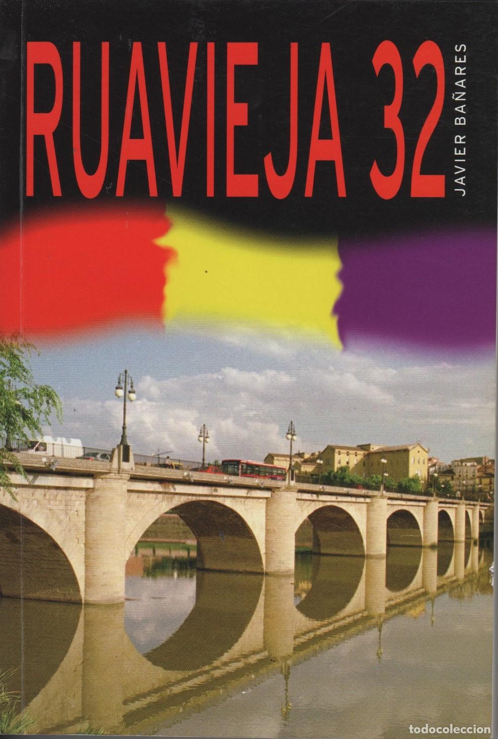 B&uuml;cher: RUAVIEJA 32 Los habitantes de Logro&ntilde;o reciben con Ba&ntilde;ares, Javier- EDITORIAL: Ochoa - Ba&ntilde;ares