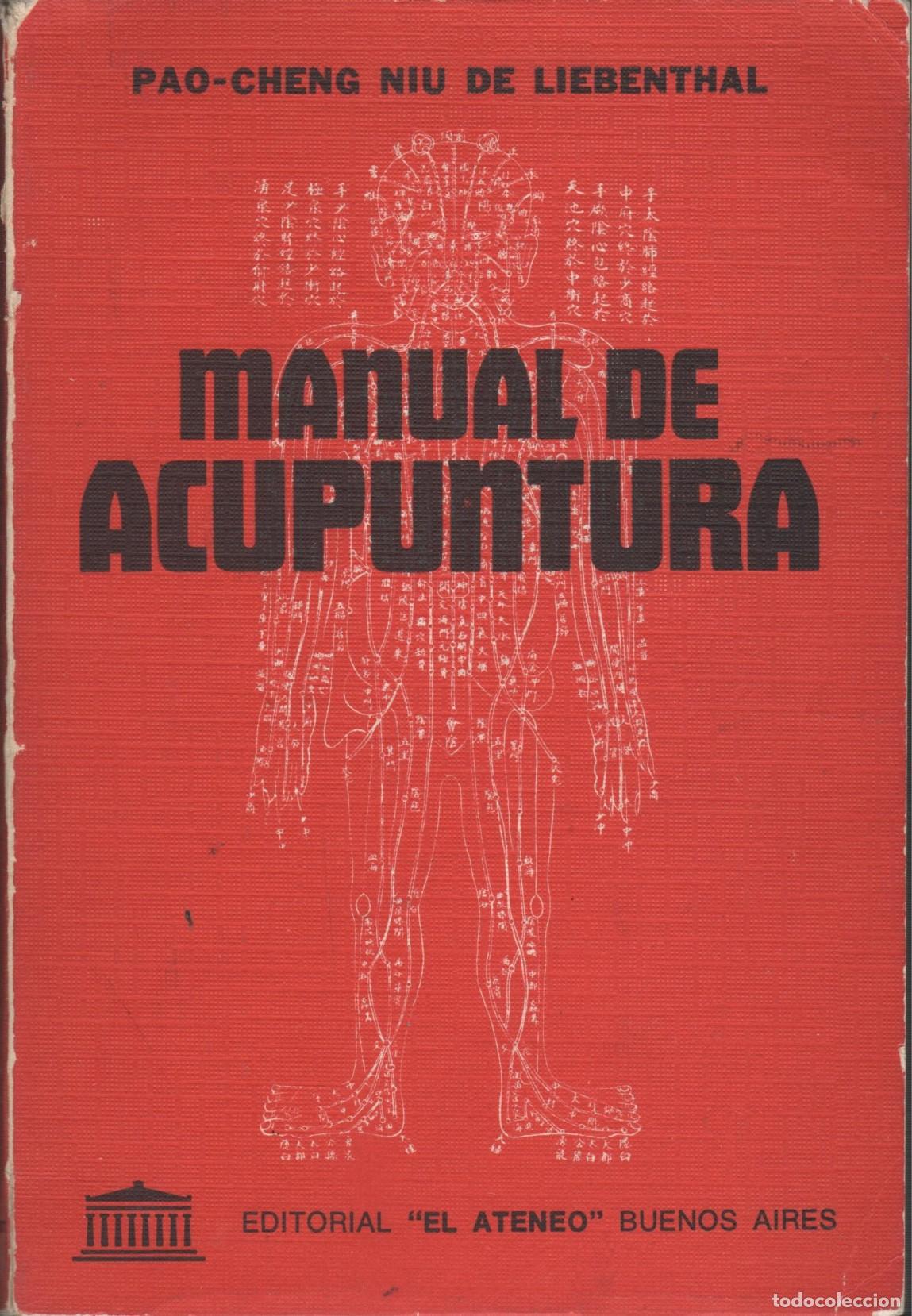 books: MANUAL DE ACUPUNTURA. LIEBENTHAL, PAO CHENG NIU DE. - EDITORIAL: Editorial Ateneo - LIEBENTHA