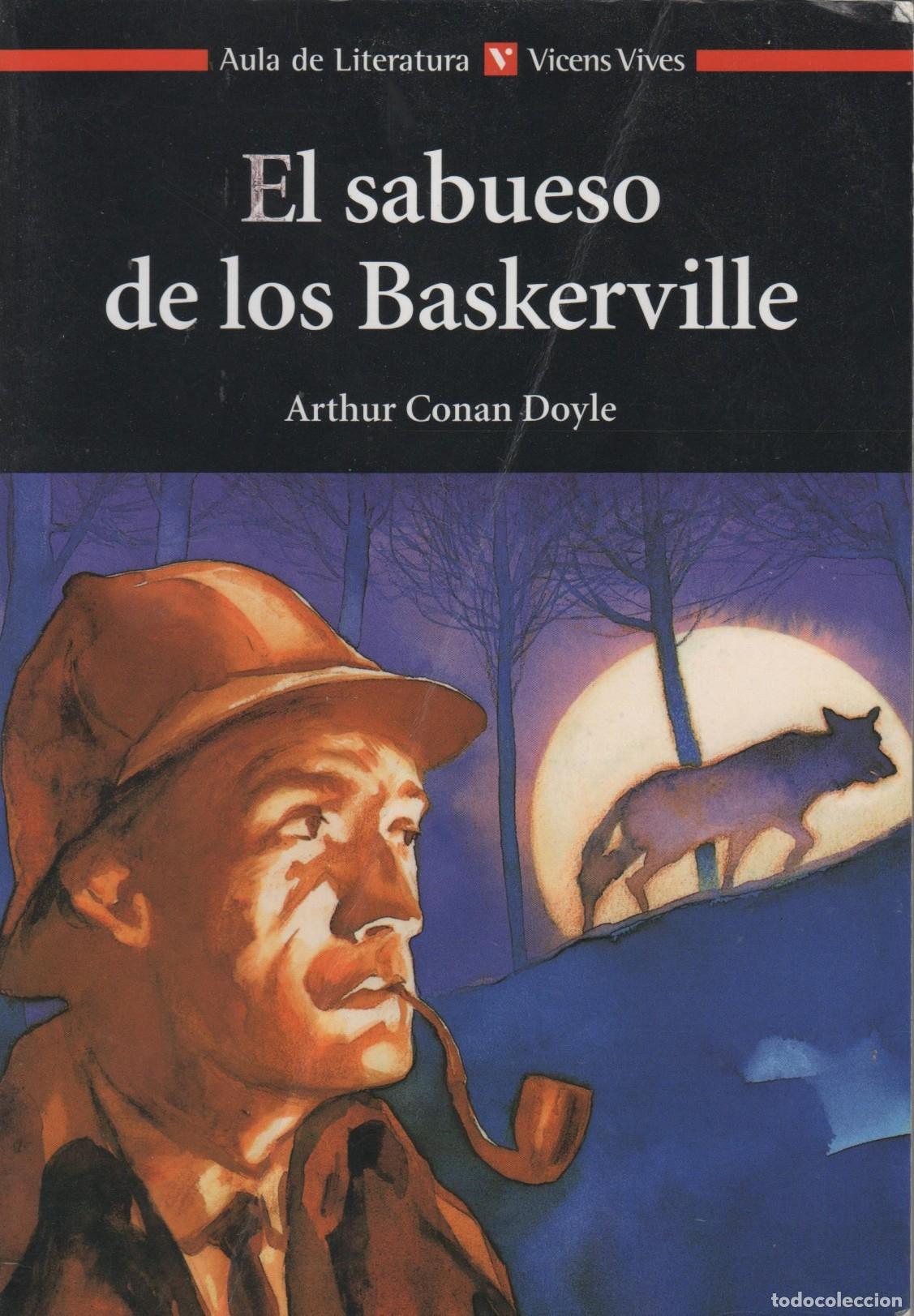 Libros: EL SABUESO DE LOS BASKERVILLE ARTHUR CONAN DOYLE - EDITORIAL: Vicens Vives - ARTHUR CONAN DOY