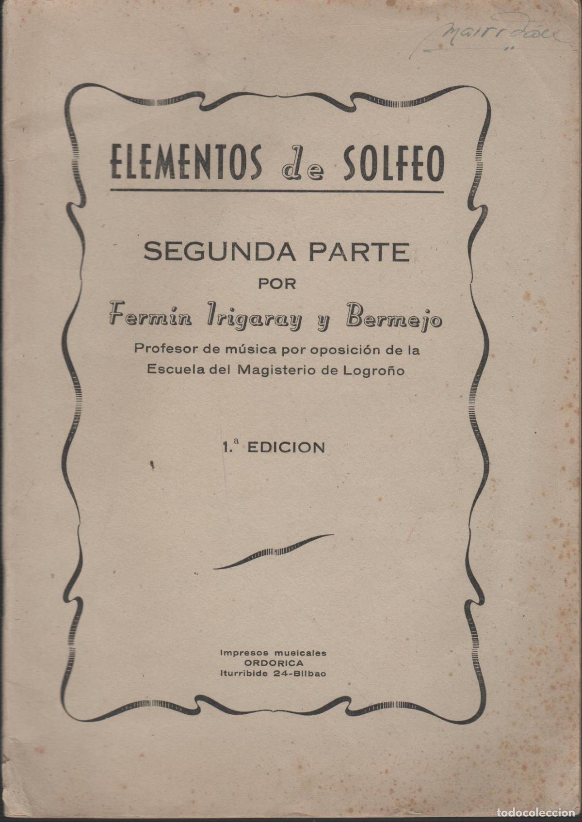 books: ELEMENTOS DE SOLFEO. SEGUNDA PARTE. IRIGARAY Y BERMEJO, FERM&Iacute;N.- EDITORIAL: Ondorica. - IRIGA