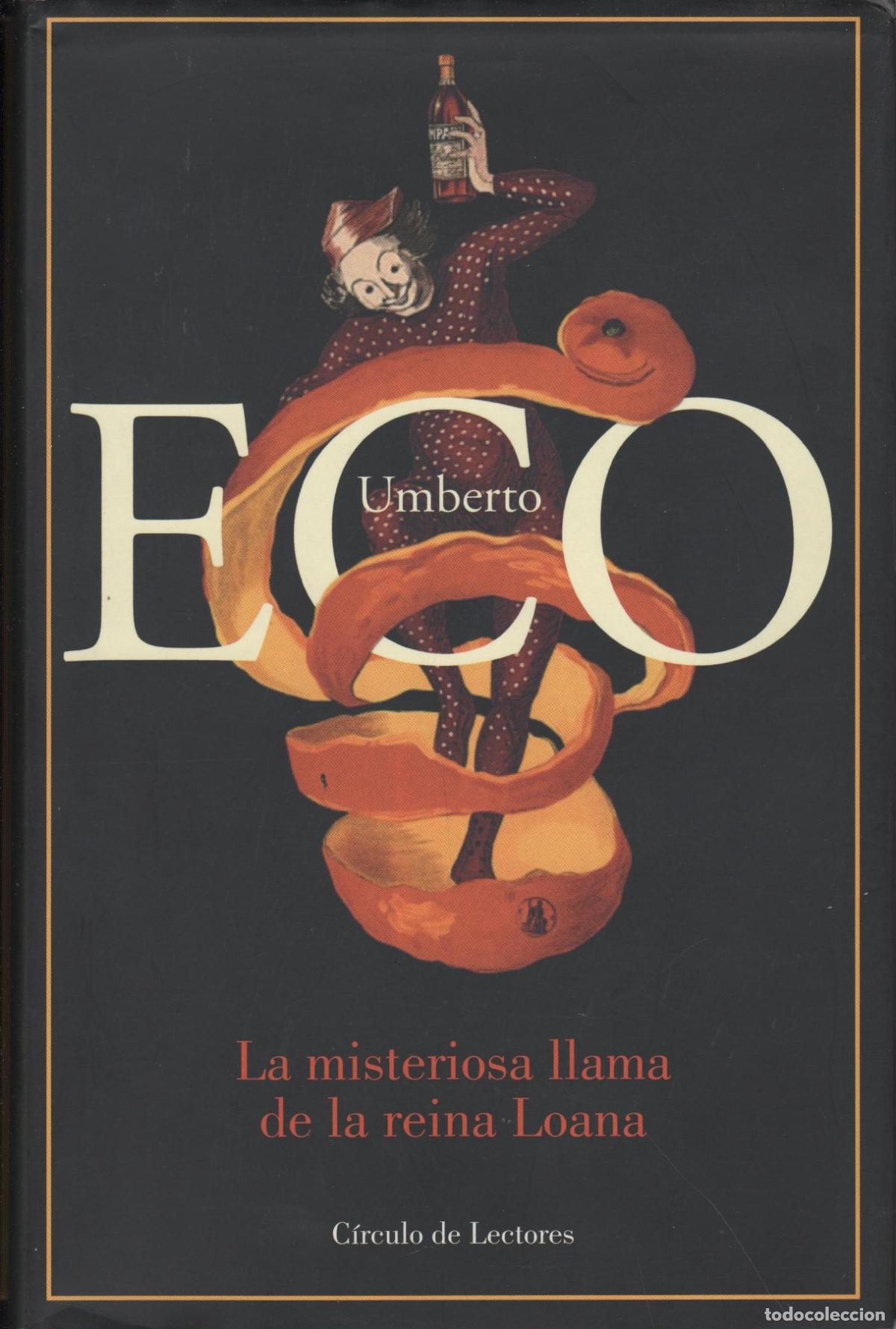 B&uuml;cher: LA MISTERIOSA LLAMA DE LA REINA LOANA. Yambo Eco, Umberto- EDITORIAL: C&iacute;rculo de lectores - E