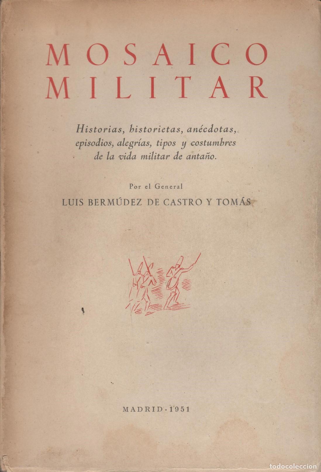 B&uuml;cher: MOSAICO MILITAR BERM&Uacute;DEZ DE CASTRO Y TOM&Aacute;S, LUIS - EDITORIAL: Aldus - BERM&Uacute;DEZ DE CASTRO Y TO