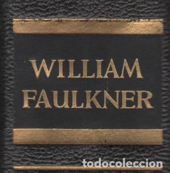 Libros: OBRAS COMPLETAS: PYLON / LOS INVICTOS / MIENTRAS AGONIZO / LA FABULA Faulkner, William- EDITO