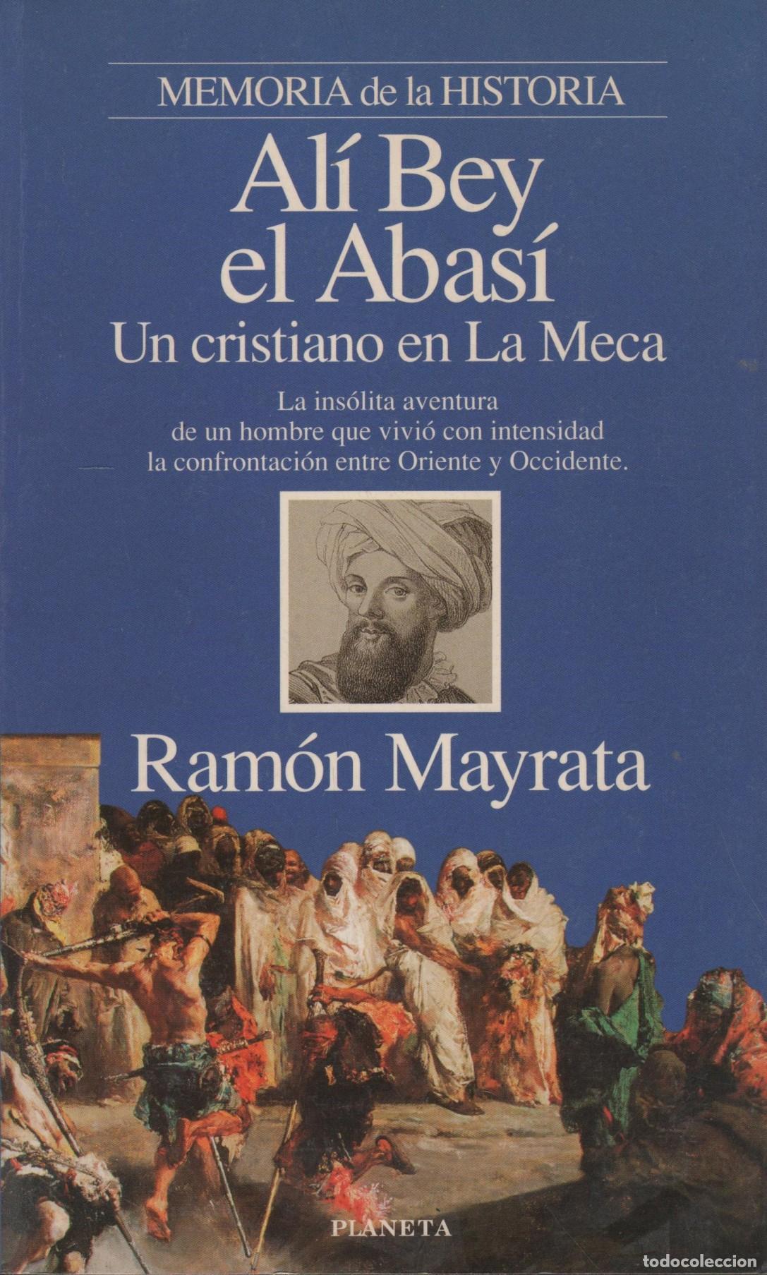 Livros em segunda m&atilde;o: ALI BEY EL ABASI, UN CRISTIANO EN LA MECA Mayrata, Ram&oacute;n- EDITORIAL: Editorial Planeta - Mayr