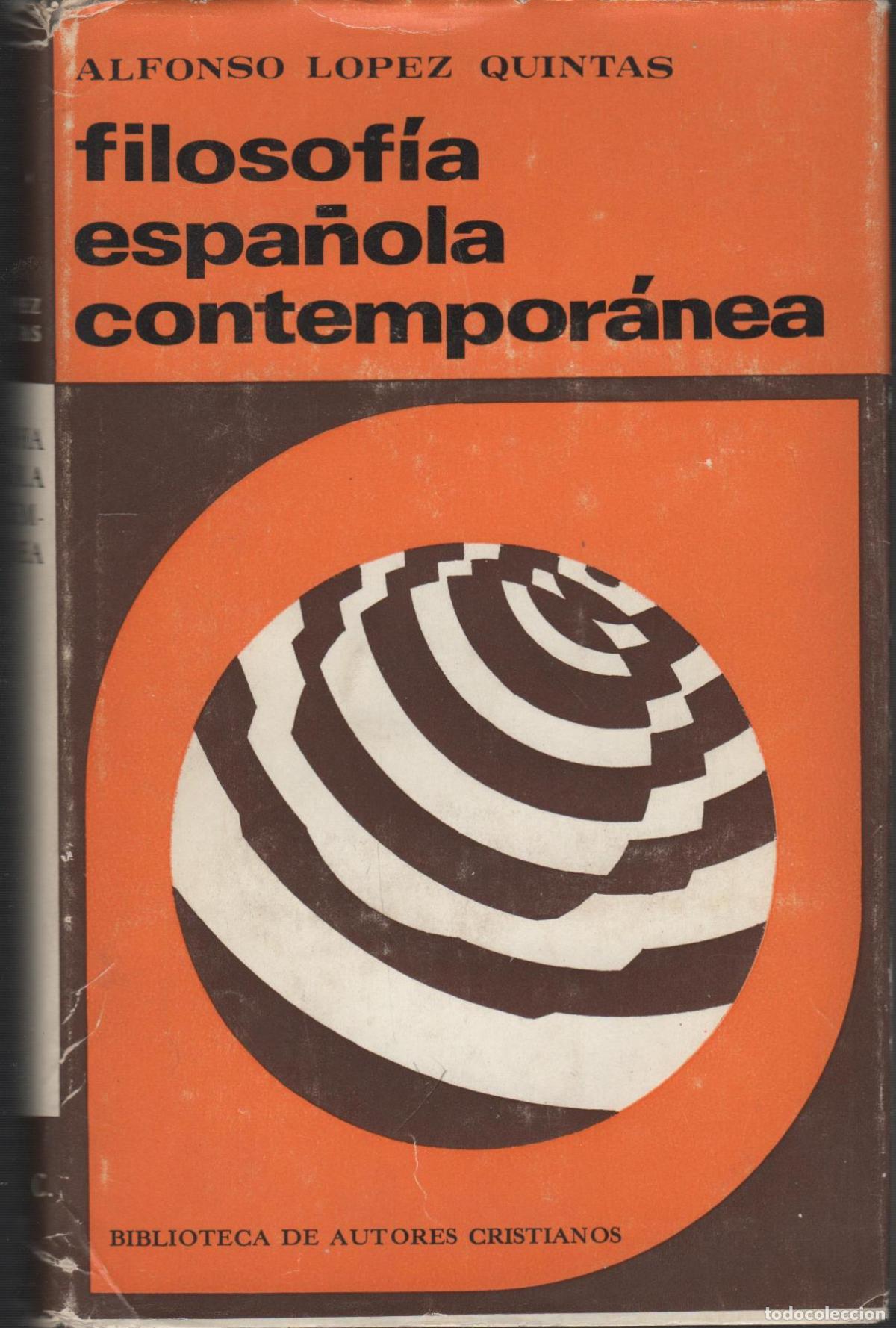 Libri di seconda mano: FILOSOFIA ESPA&Ntilde;OLA CONTEMPORANEA L&oacute;pez Quintas, Alfonso- EDITORIAL: La Editorial Cat&oacute;lica - L