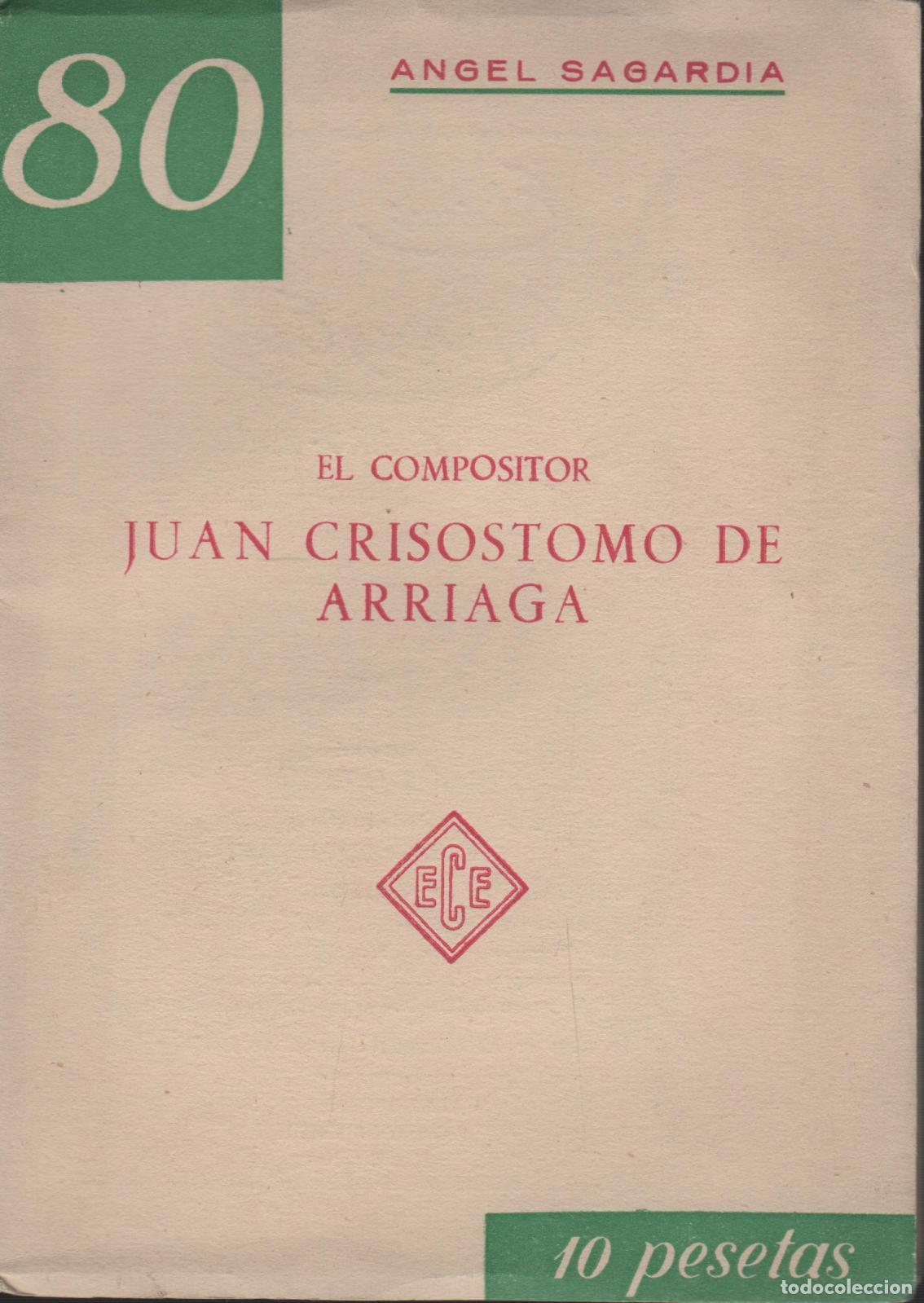 B&uuml;cher: EL COMPOSITOR JUAN CRISOSTOMO DE ARRIAGA Sagardia, Angel- EDITORIAL: Ed.Conferencias y Ensayo