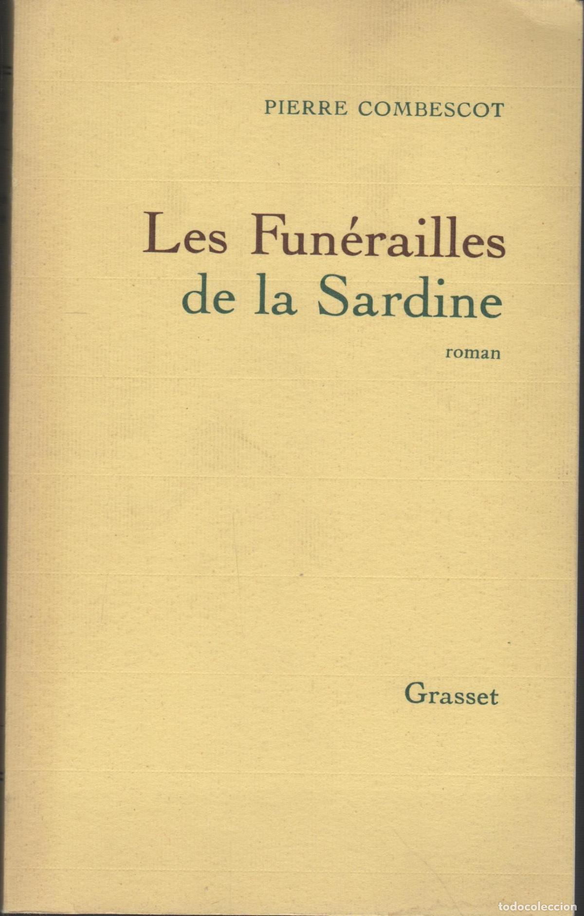 Libri di seconda mano: FUNERAILLES DE LA SARDINE, LES. Roman Combescot, Pierre - EDITORIAL: Bernard Grasset - Combes
