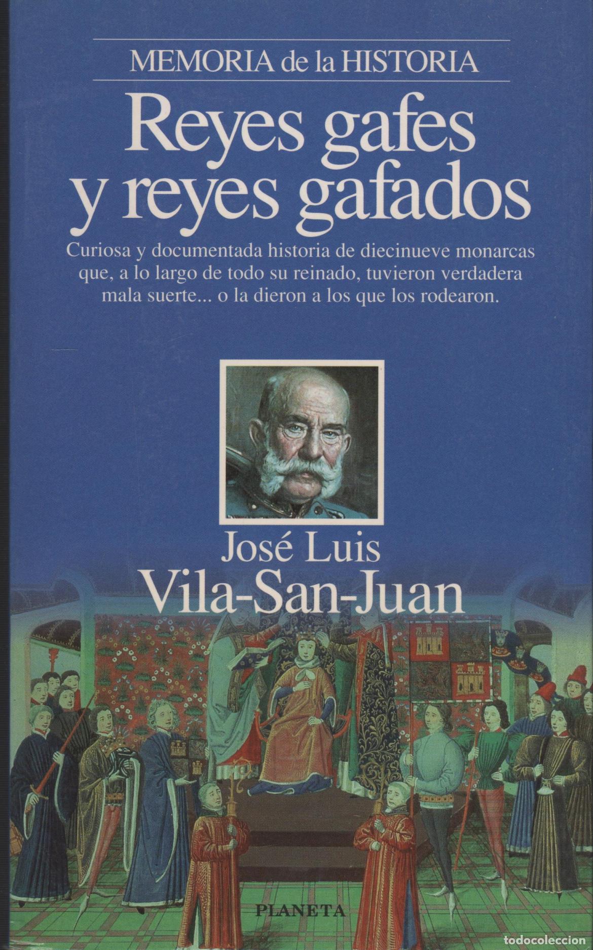 Libri di seconda mano: REYES GAFES Y REYES GAFADOS Vila San Juan Jos&eacute; Luis - EDITORIAL: Planeta - Vila San Juan Jos&eacute;