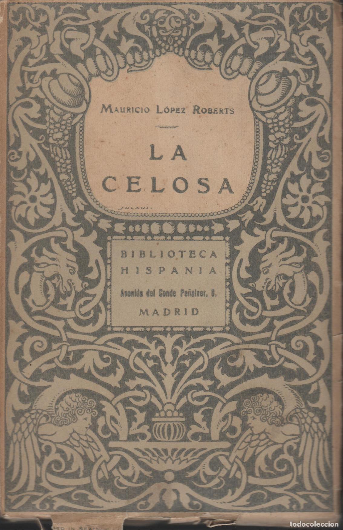 Libros: LA CELOSA. Lopez Roberts, Mauricio- EDITORIAL: Edit.Hispania- - Lopez Roberts, Mauricio- Marq
