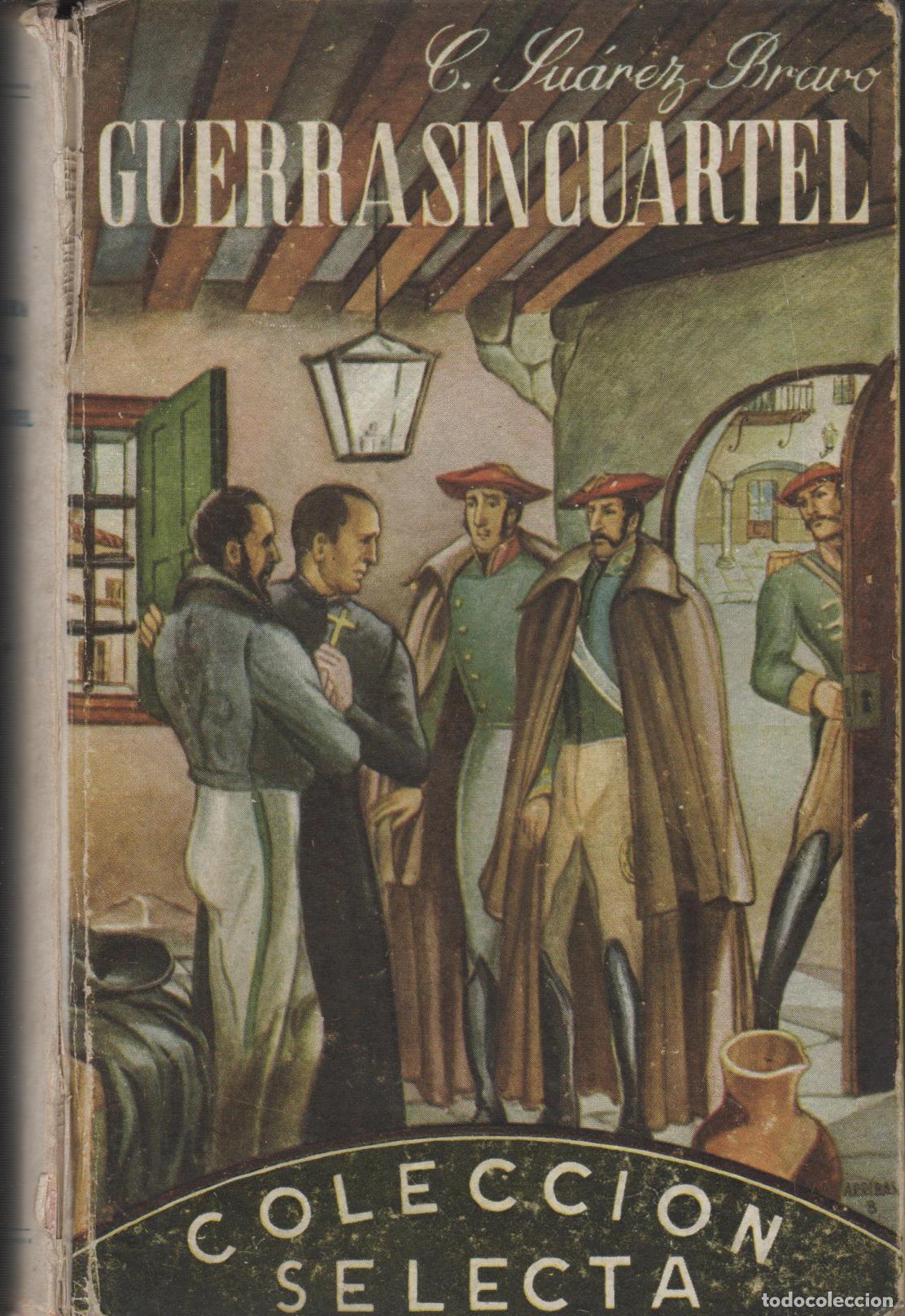 B&uuml;cher: GUERRA SIN CUARTEL-(Historia en 1873) Suarez Bravo, Ceferino- EDITORIAL: Apotolado de la pren