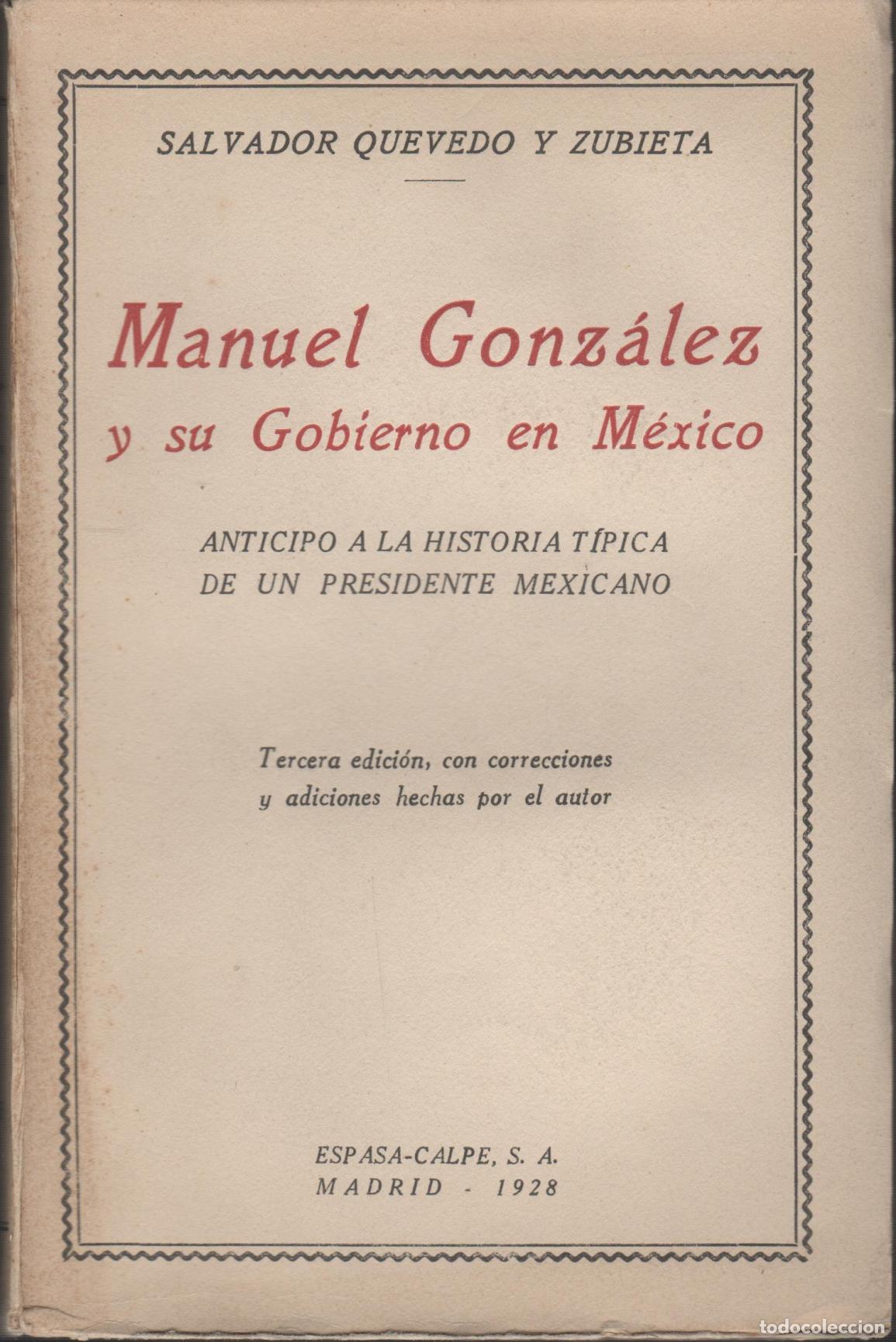 Libri di seconda mano: MANUEL GONZALEZ Y SU GOBIERNO EN MEXICO-1880- Quevedo y Zubieta, Salvador - EDITORIAL: Espasa