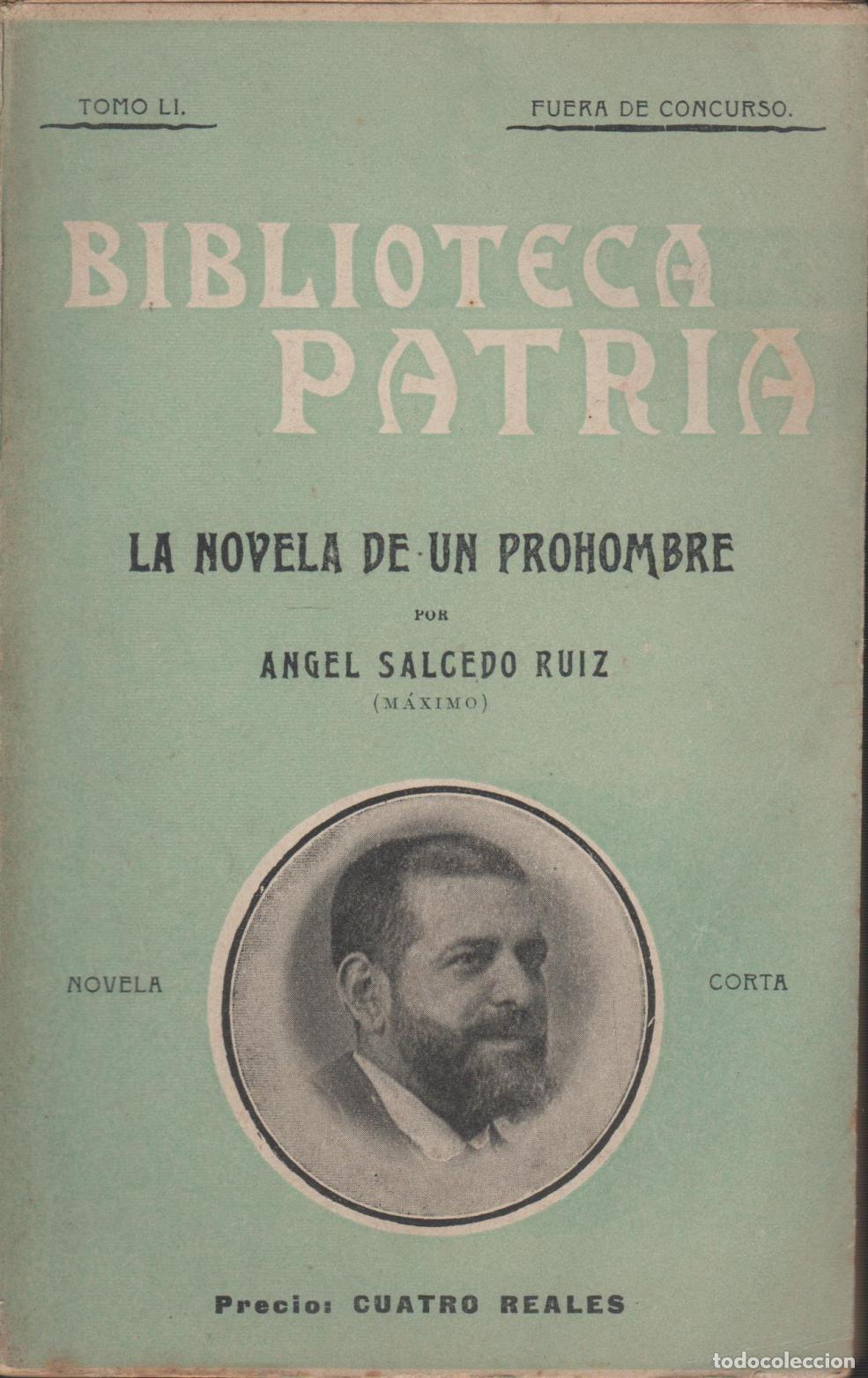 Libri di seconda mano: LA NOVELA DE UN PROHOMBRE - Salcedo Ruiz, Angel- EDITORIAL: Biblioteca Patria - Salcedo Ruiz,