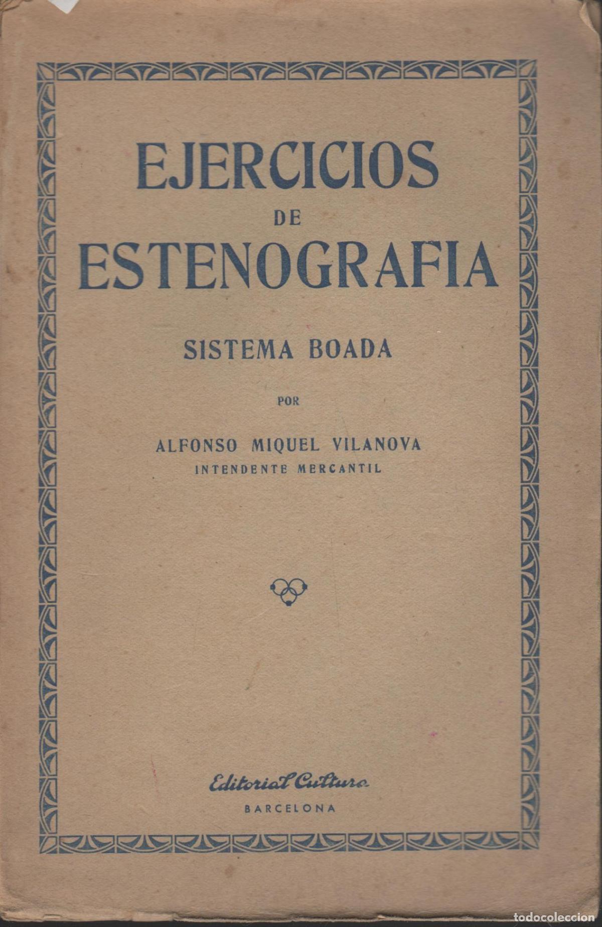 Libri di seconda mano: EJERCICIOS DE ESTENOGRAFIA.sistema Boada. Vilanova, Alfonso Miquel EDITORIAL: Edit.Cultura -