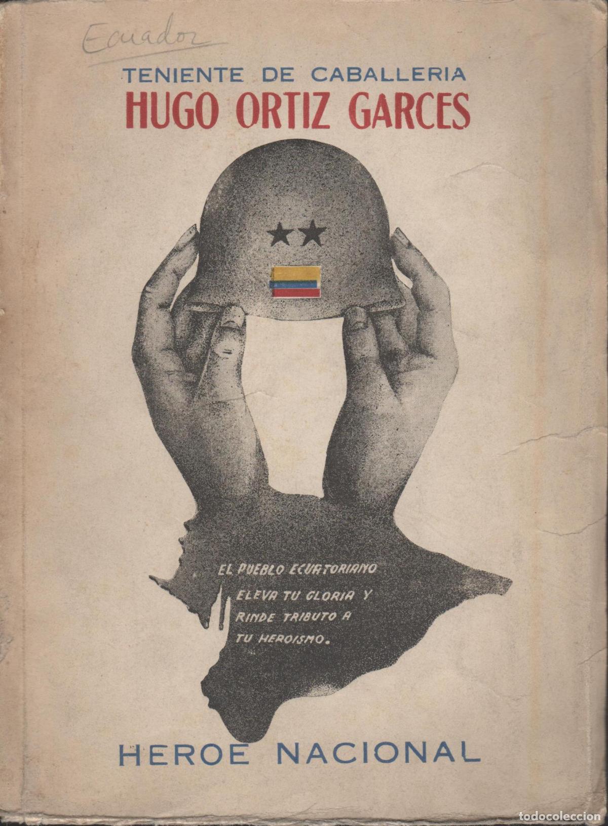 B&uuml;cher: EL TENIENTE DE CABALLERIA HUGO ORTIZ GARCES - HEROE Cuvi Cevallos, Carlos-Ten. EDITORIAL: Gra