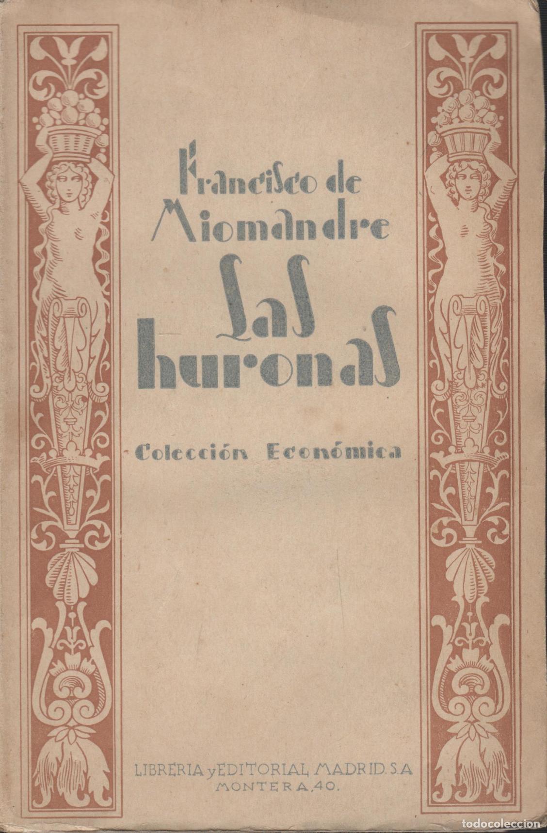 B&uuml;cher: LAS HURONAS. (Les Taupes) Miomandre, Francisco de EDITORIAL: Rivadeneyra- - Miomandre, Franci
