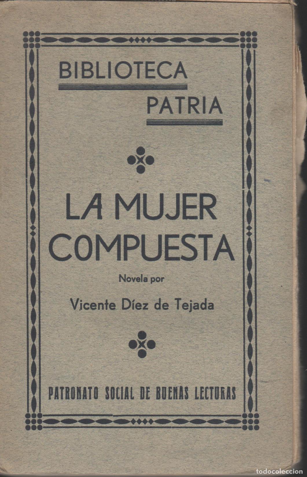 B&uuml;cher: LA MUJER COMPUESTA... (PESADILLA DE UNA NOCHE DE VERANO) D&Iacute;EZ DE TEJADA, VICENTE - EDITORIAL: