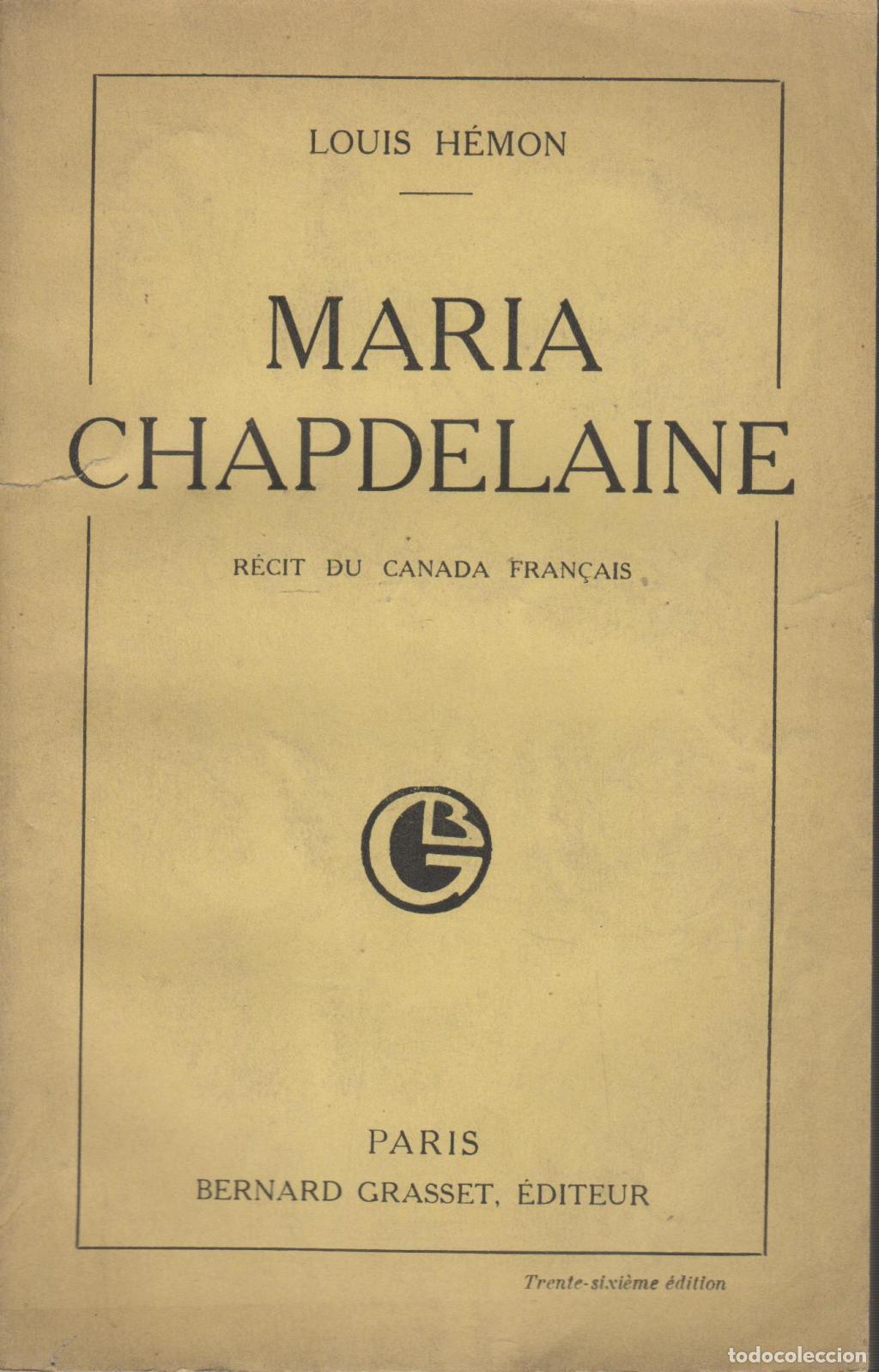 B&uuml;cher: MARIA CHAPDELAINE-RECIT DU CANADA FRANCAIS- Hemon, Louis EDITORIAL: Bernard Grasset- - Hemon,