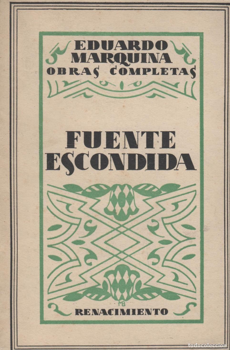 Libri di seconda mano: FUENTE ESCONDIDA - Marquina, Eduardo- EDITORIAL: Renacimiento- - Marquina, Eduardo- (Barcelon