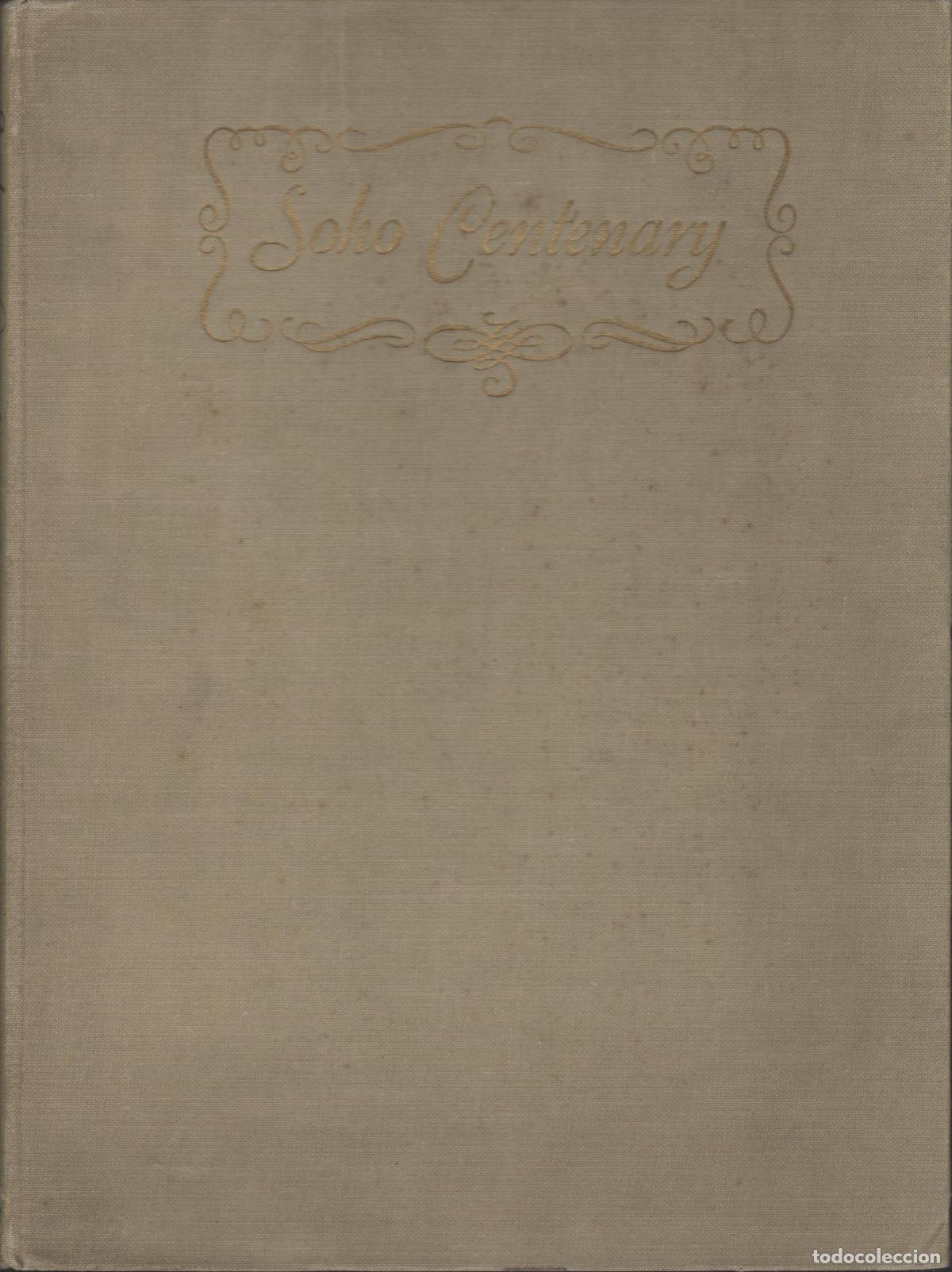 books: SOHO CENTENARY - A GIFT FROM ARTIS, WRITERS AND Varios autores. EDITORIAL: Hutchinson & Co. -