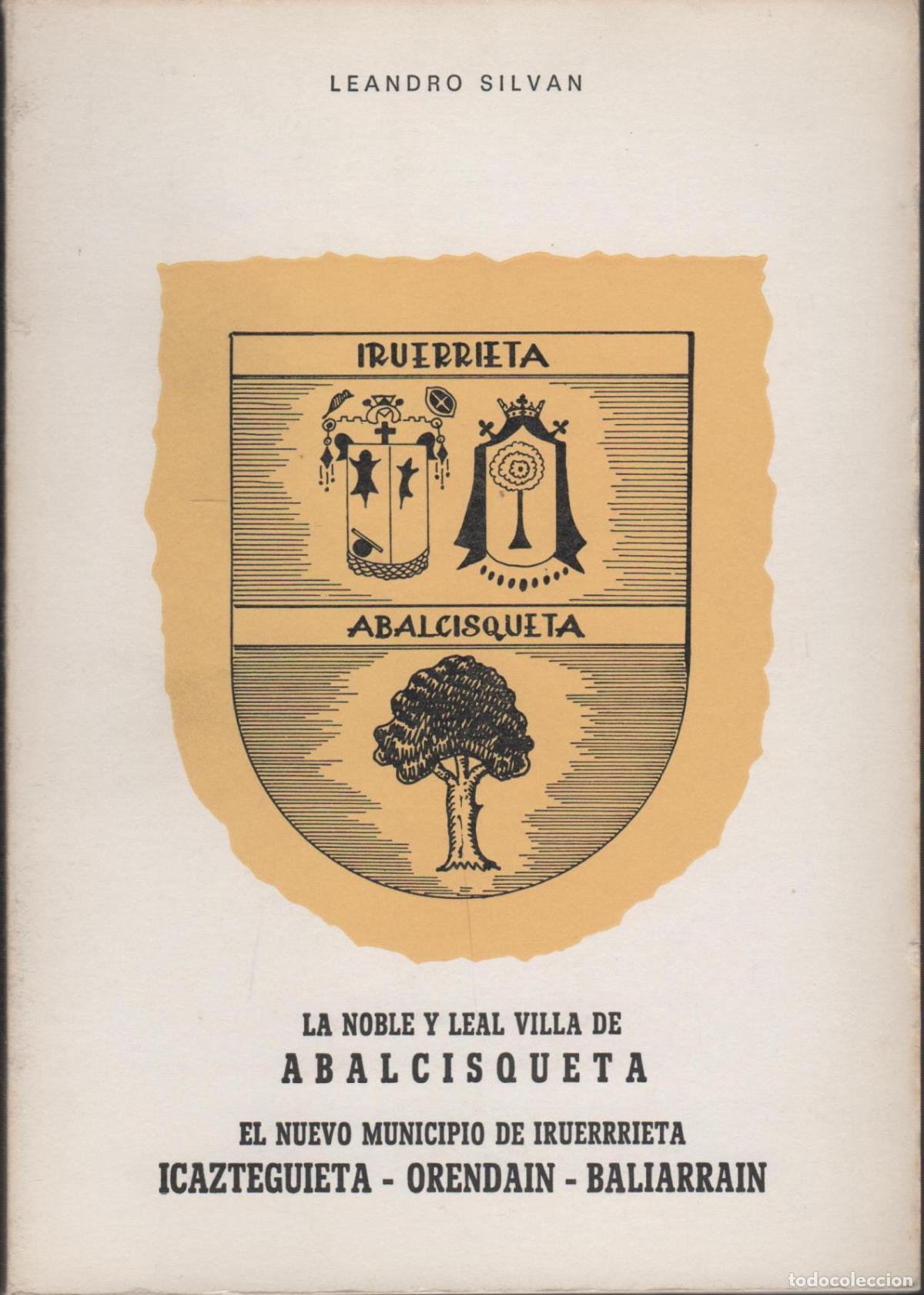 B&uuml;cher: LA NOBLE Y LEAL VILLA DE ABALCISQUETA Silvan, Leandro- EDITORIAL: Caja de Ahorros- - Silvan,