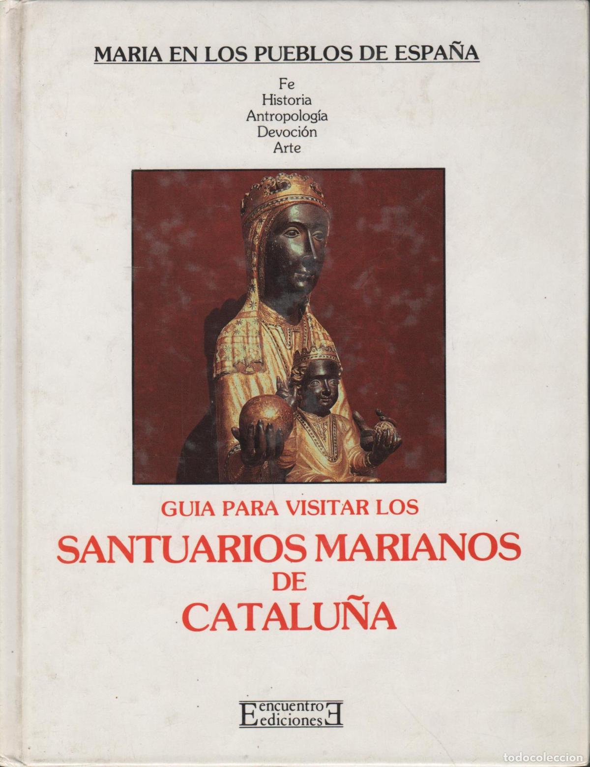 Libri di seconda mano: GU&Iacute;A PARA VISITAR LOS SANTUARIOS MARIANOS DE CATALU&Ntilde;A Carreres, Joan- EDITORIAL: Encuentro -