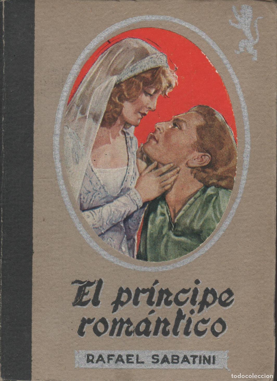 books: EL PR&Iacute;NCIPE ROM&Aacute;NTICO. traducci&oacute;n Jose Mallorqui. Sabatini, Rafael- EDITORIAL: Molino - Sabat