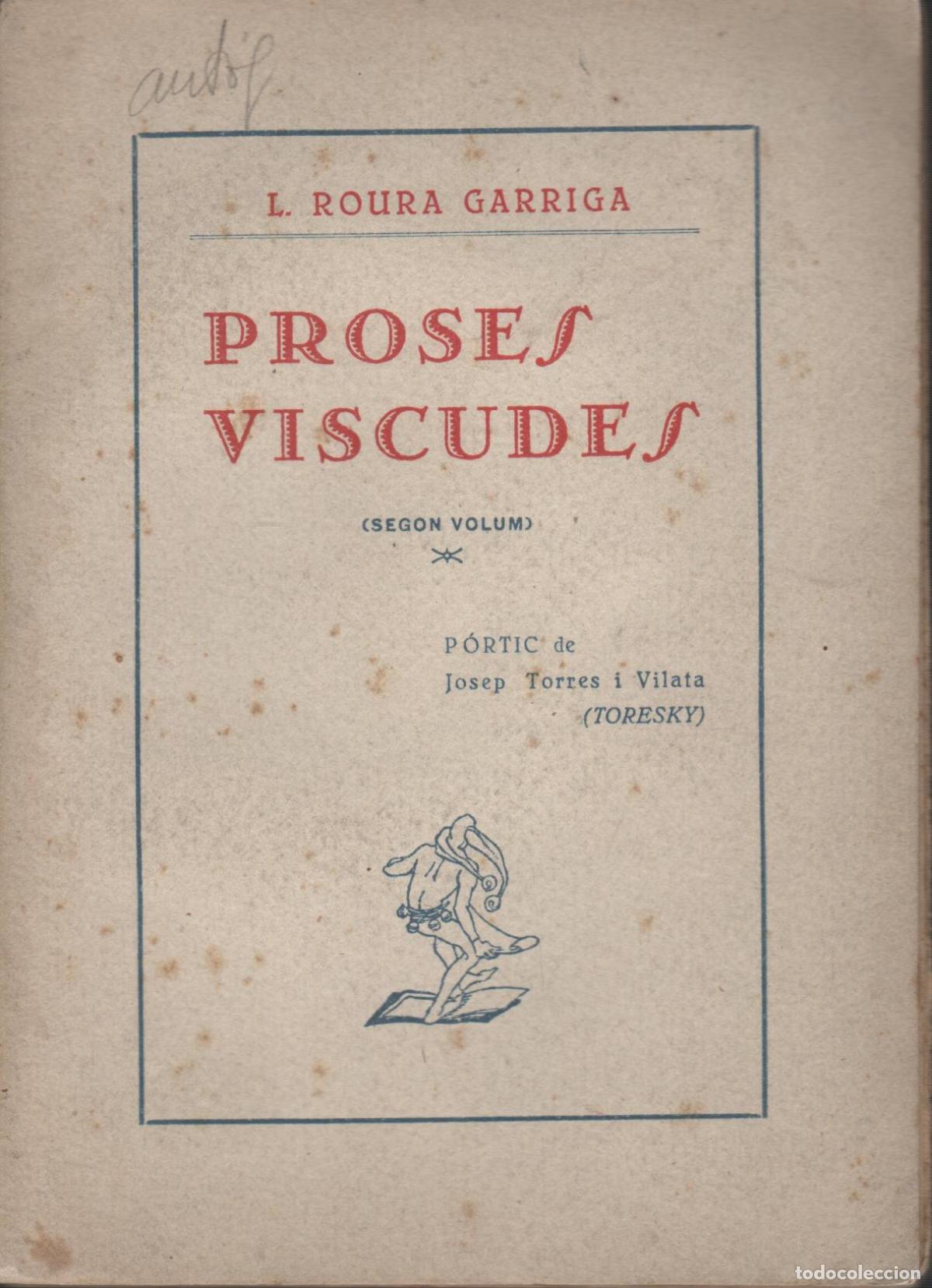 Libri di seconda mano: PROSES VISCUDES - segon volum. Roura Garriga, L. EDITORIAL: Tipogr. Vives- - Roura Garriga, L