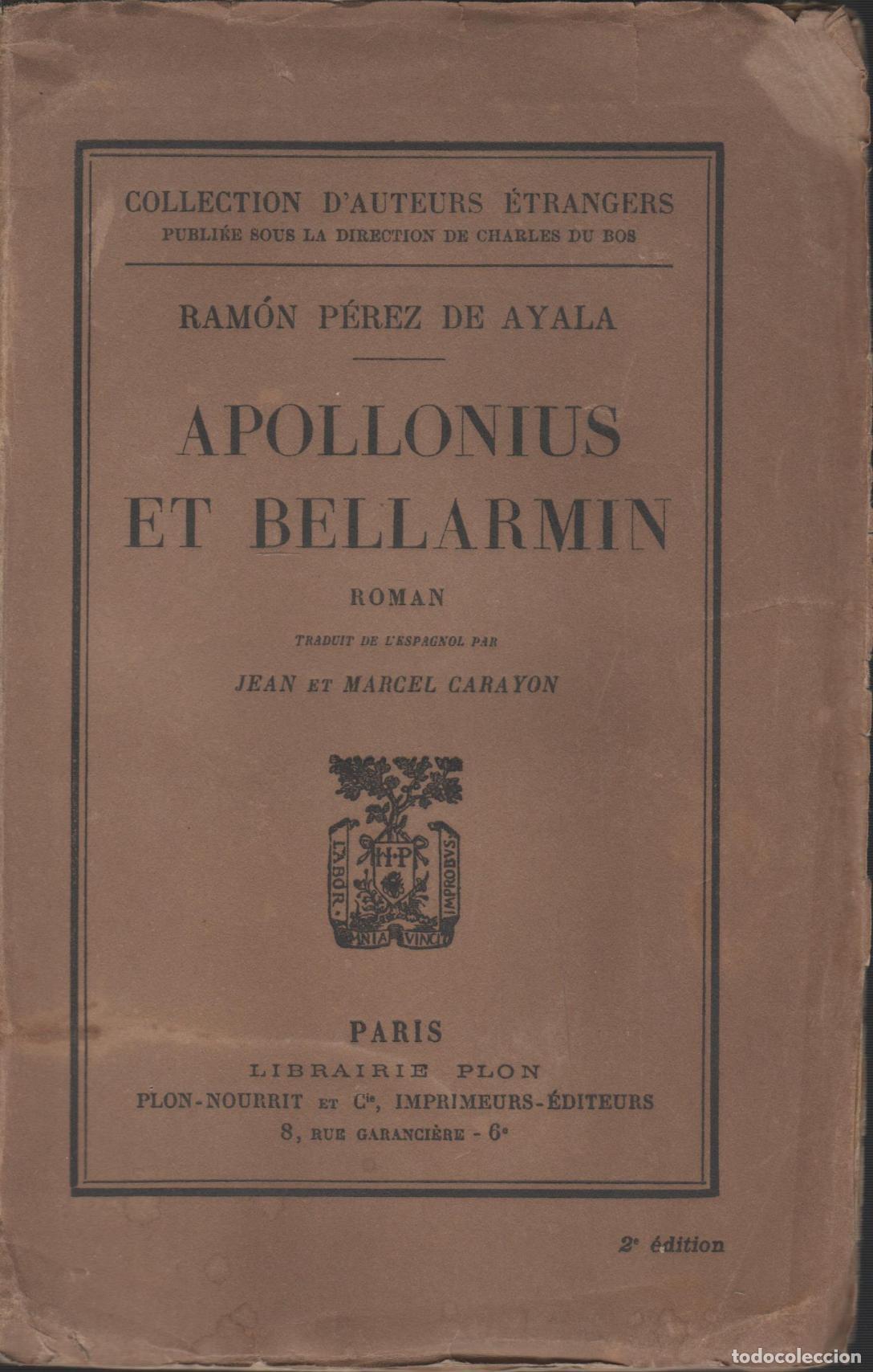 B&uuml;cher: APOLLONIUS ET BELLARMIN Roman. Perez de Ayala, Ramon. EDITORIAL: Plon - Perez de Ayala, Ramon