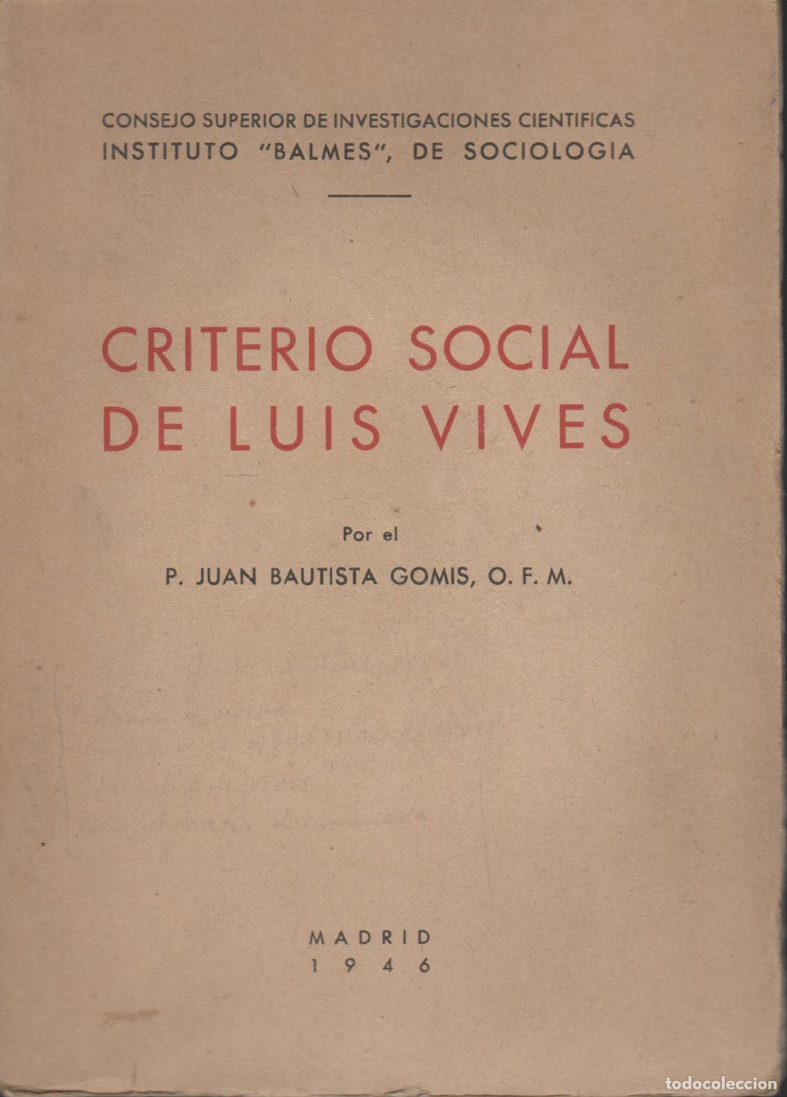 Libros: CRITERIO SOCIAL DE LUIS VIVES - LA REP&Uacute;BLICA- Gomis, Juan Bautista- EDITORIAL: C. S. I. C. -