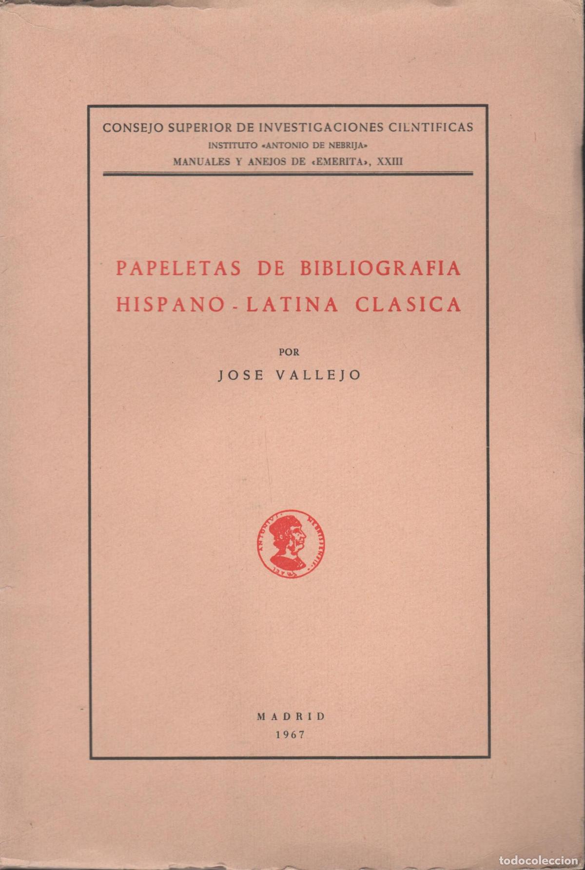 Libros: PAPELETAS DE BIBLIOGRAF&Iacute;A HISPANO LATINA CL&Aacute;SICA. VALLEJO ,JOS&Eacute; - EDITORIAL: Inst.Nebrija- -