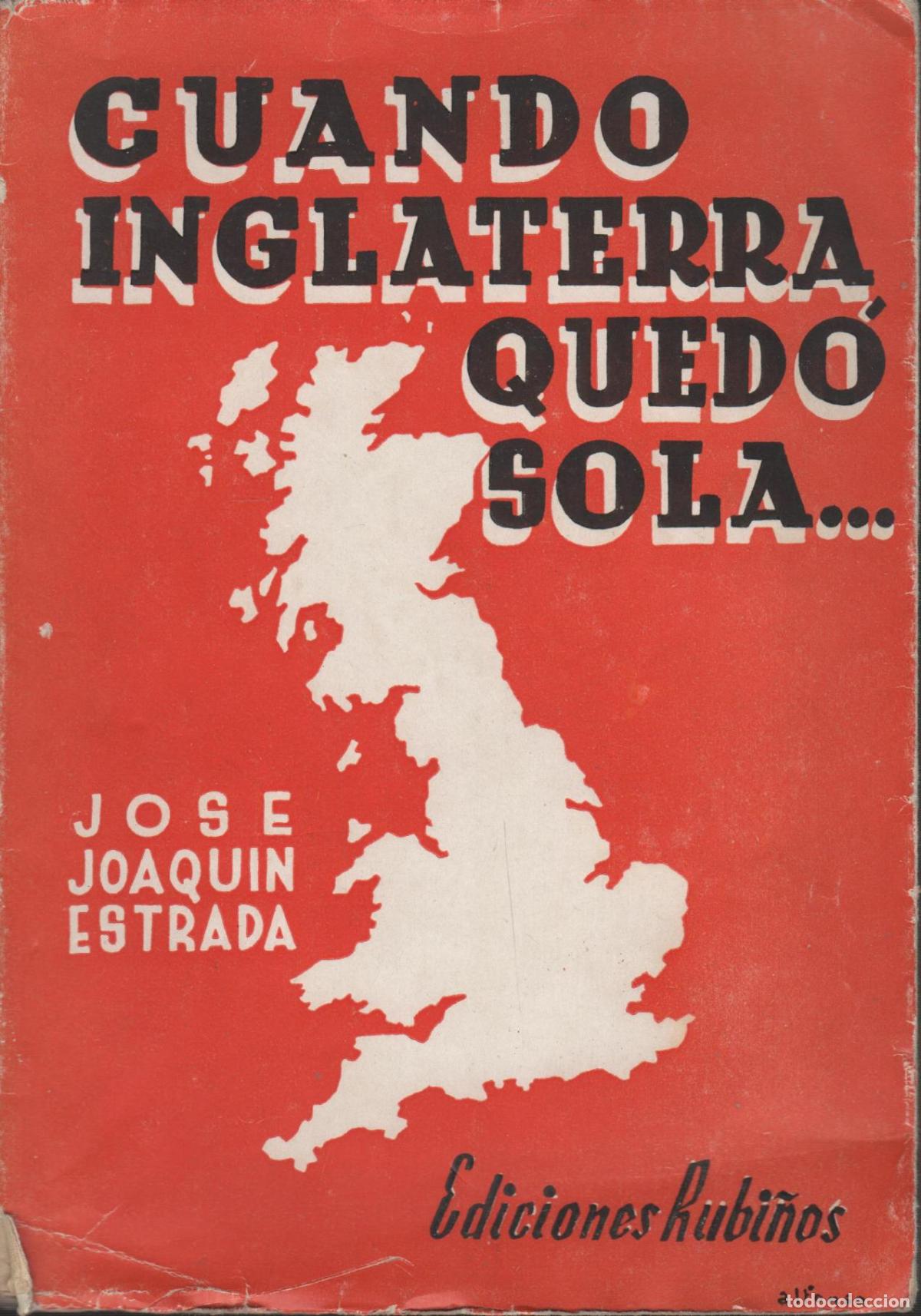 books: CUANDO INGLATERRA QUEDO SOLA... Estrada, Jose Joaquin EDITORIAL: Edit.Rubi&ntilde;os - Estrada, Jose