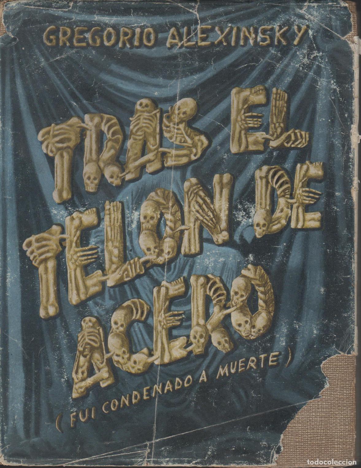 Libri di seconda mano: TRAS EL TELON DE ACERO - (FUI CONDENADO A MUERTE)- Alexinsky, Gregorio- EDITORIAL: Ediciones