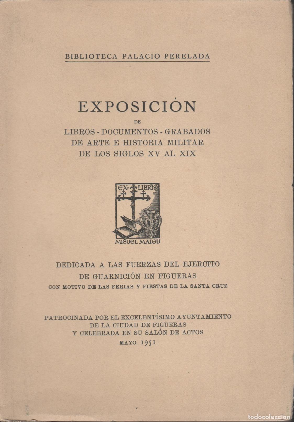 B&uuml;cher: EXPOSICION DE LIBROS, DOCUMENTOS, GRABADOS DE ARTE Biblioteca Palacio Perela EDITORIAL: Edit.