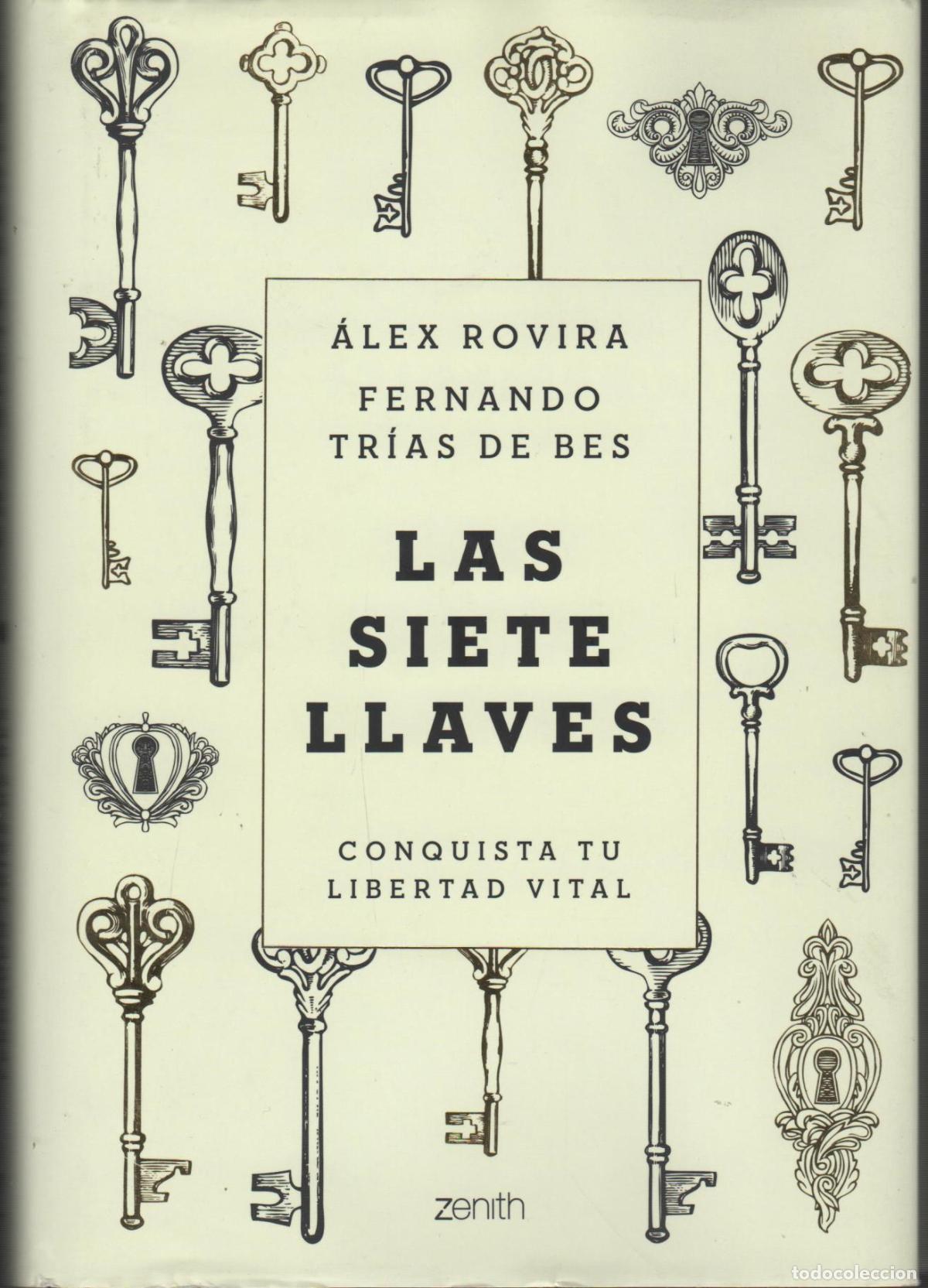 B&uuml;cher: LAS SIETE LLAVES: CONQUISTA TU LIBERTAD VITAL ROVIRA, &Aacute;LEX / TR&Iacute;AS DE BES, FERNANDO - EDITORI