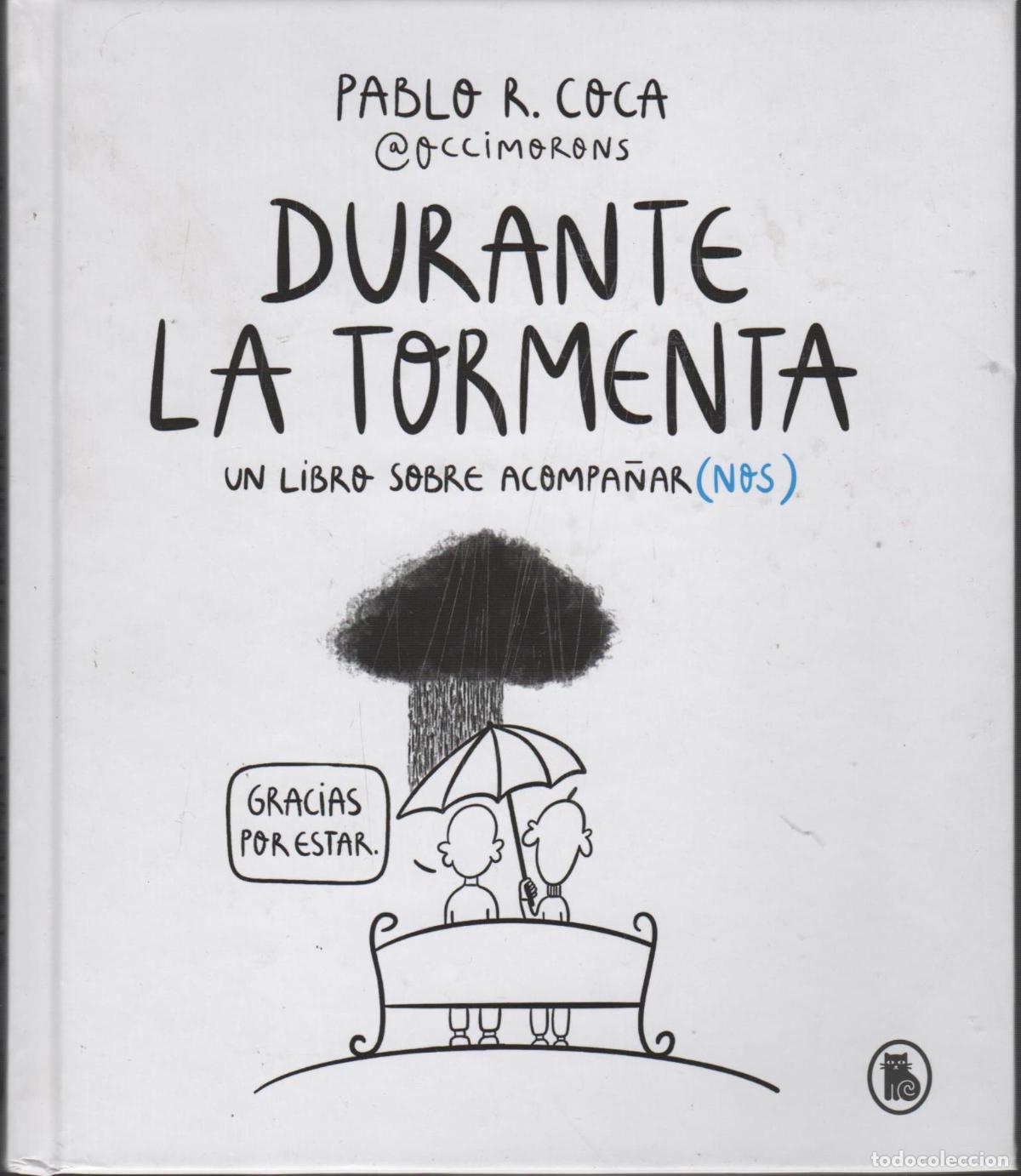 B&uuml;cher: Durante la tormenta Un libro sobre acompa&ntilde;ar(nos) R Coca (@occimorons), Pablo - EDITORIAL: B