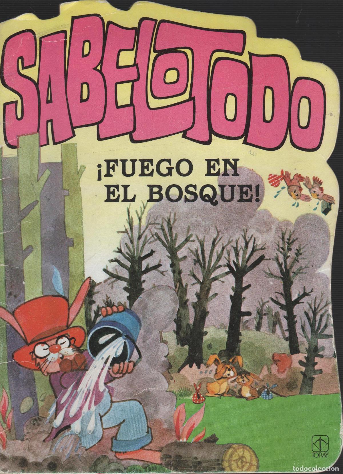Libri di seconda mano: CUENTO TROQUELADO TORAY: COLECCION SABELOTODO. &iexcl;FUEGO EN EL BOSQUE! N&ordm; 3. M&ordf; Del Carmen Ferrer - -