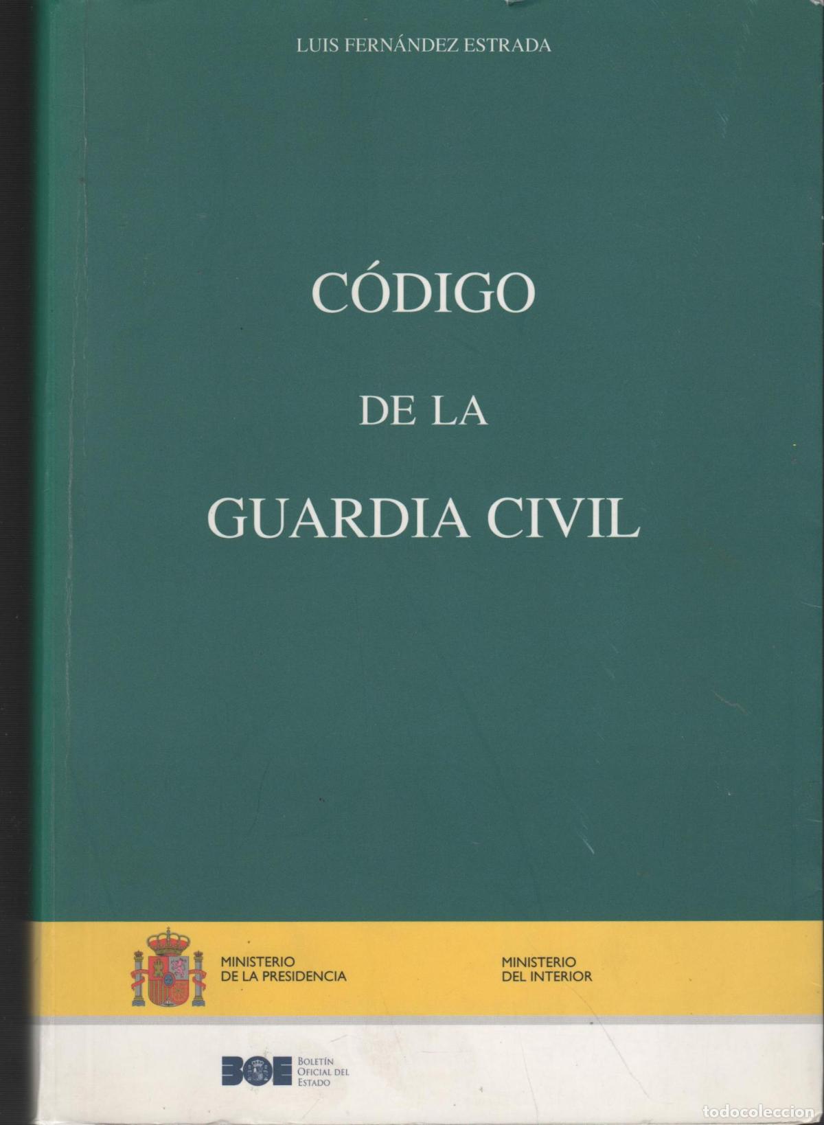 Livros em segunda m&atilde;o: C&oacute;digo de la Guardia Civil Fernandez Estrada, Luis - EDITORIAL: Ministerio Interior - Fernand
