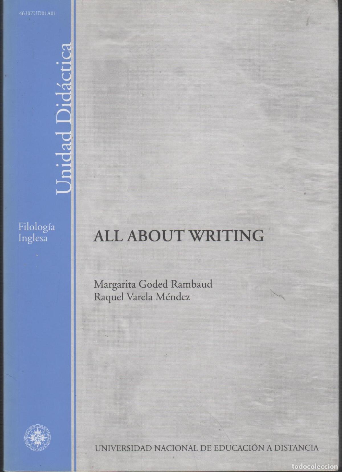 B&uuml;cher: ALL ABOUT WRITING GODED RAMBAUD, MARGARITA / VARELA MENDEZ, RAQUEL EDITORIAL: UNED - GODED RA